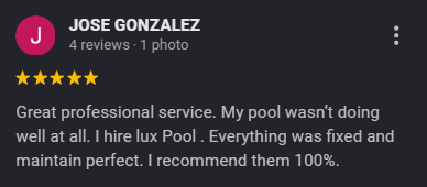 Screenshot of a Google review by Jose Gonzalez praising a pool service for professional work and perfect maintenance. Customer testimonial for Lux Pools