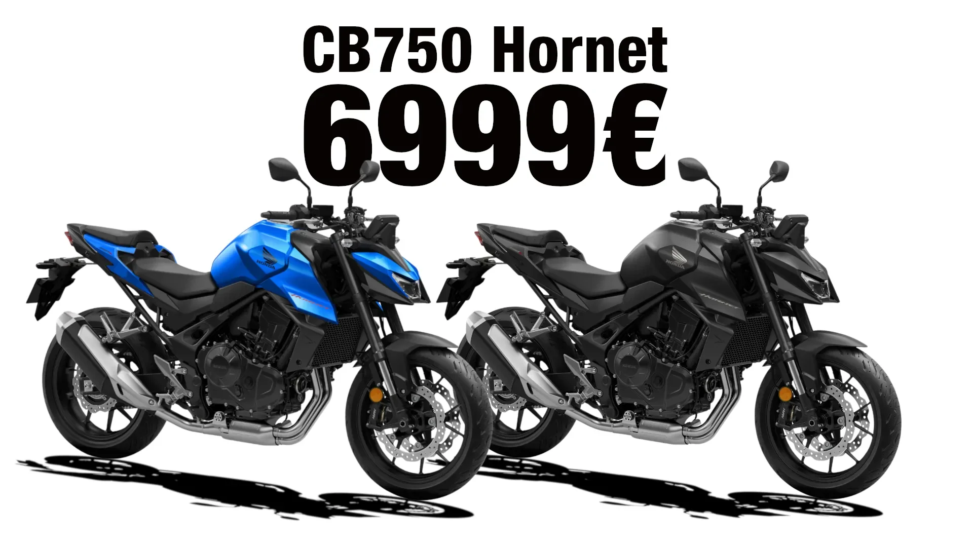 Photos studio d'une la Honda CB750 Hornet bleu et d'une CB750 Hornet noir mat affichées au prix de 6999 euros