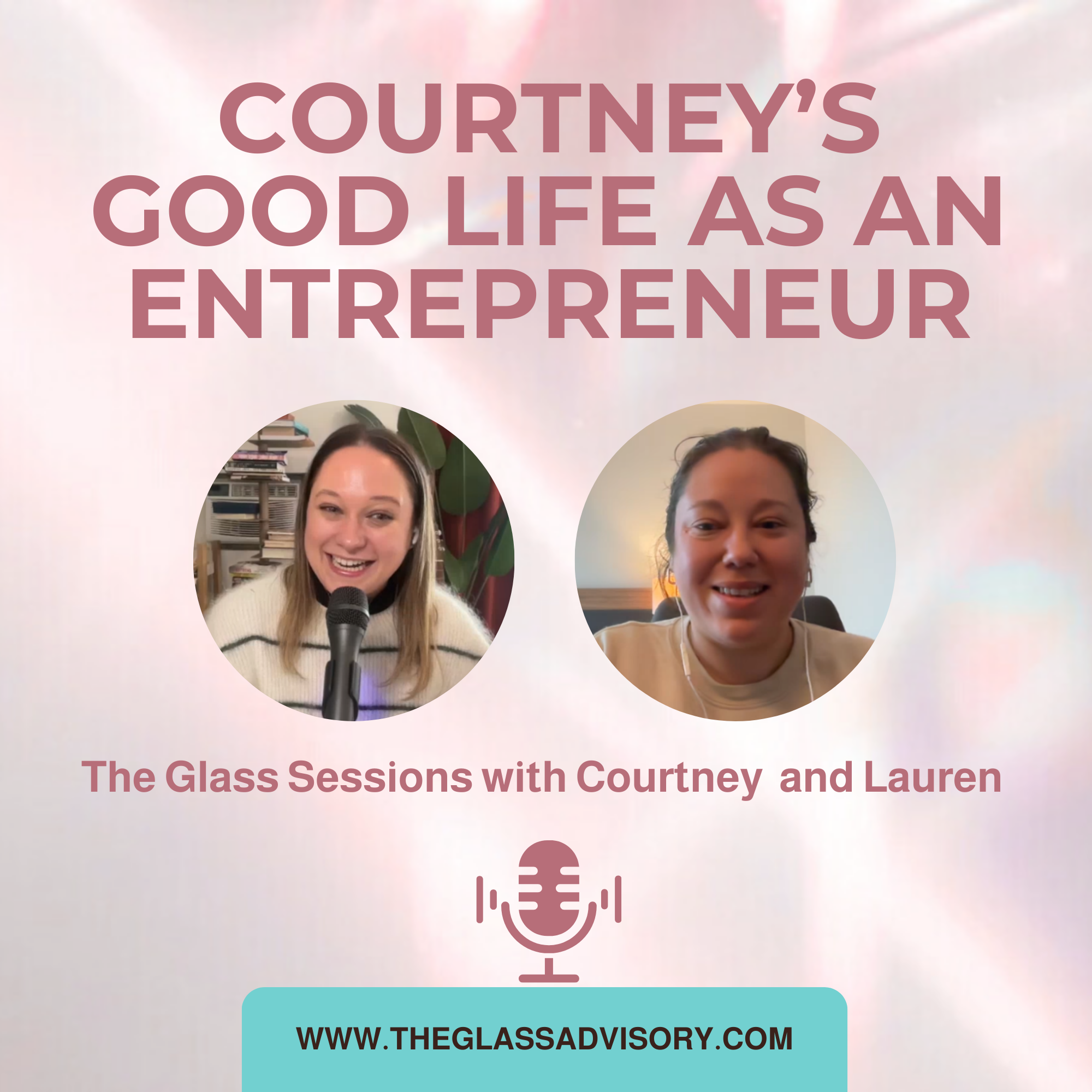 Courtney’s Good Life as an Entrepreneur