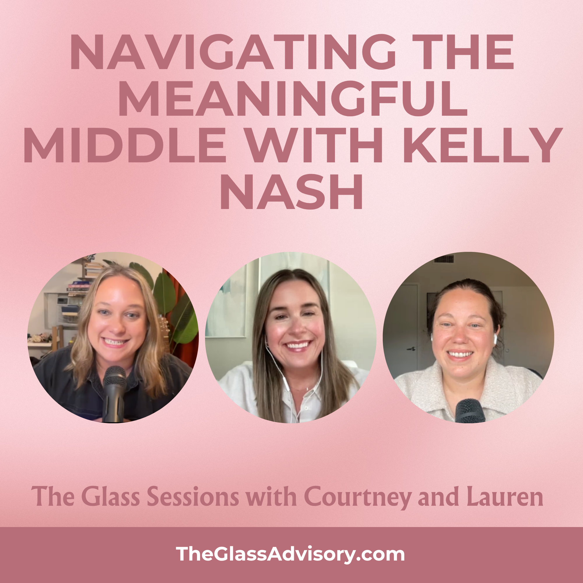 Navigating The Meaningful Middle With Kelly Nash