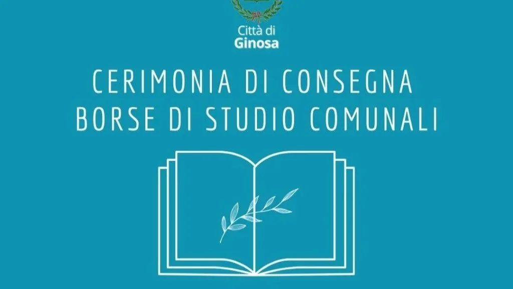 Ginosa (TA) il 29 dicembre la cerimonia di consegna delle Borse di Studio Comunali