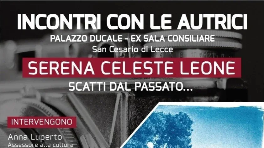 GLI “SCATTI DAL PASSATO…” DI SERENA CELESTE LEONE