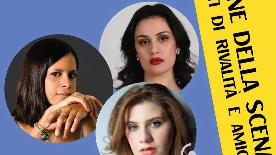 REGINE DELLA SCENA: DUETTI DI RIVALITÀ ED AMICIZIA