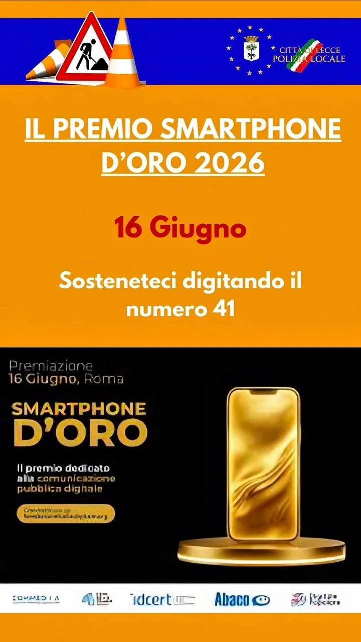 LA POLIZIA LOCALE DI LECCE CANDIDATA,,AL PREMIO NAZIONALE “SMARTPHONE D’ORO 2026”
