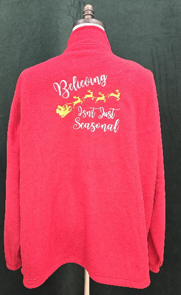 “Believing isn’t just Seasonal“ - Fleece Jacket