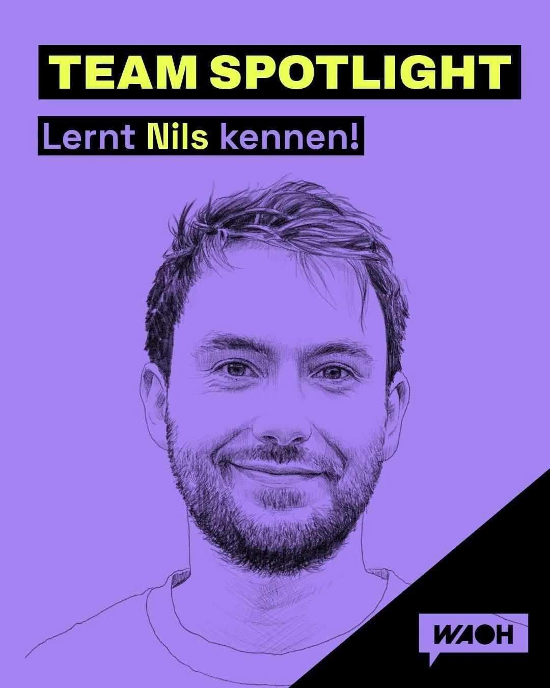 TEAM SPOTLIGHT: Lernt unseren
Projektmanager Nils kennen.  #fy #waoh #teamspotlight