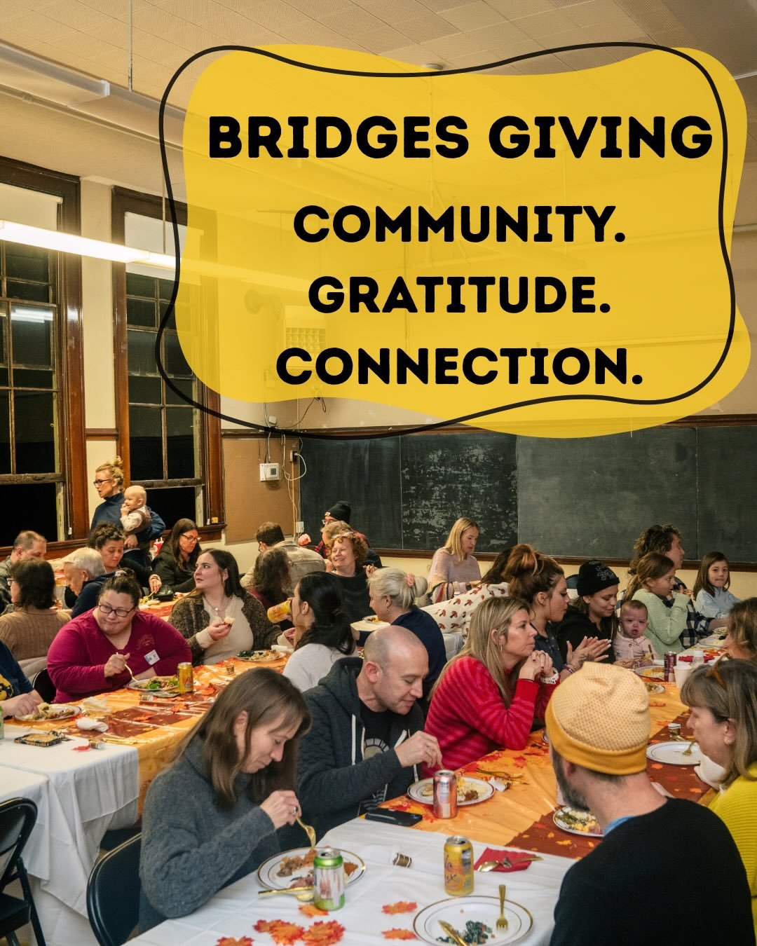 Bridges Giving 🧡

This Thanksgiving, we gathered our Bridges community &mdash; youth, parents, families, staff, board members, and friends &mdash; around one table to share a potluck, connect, and give thanks.

Moments like these remind us that reco