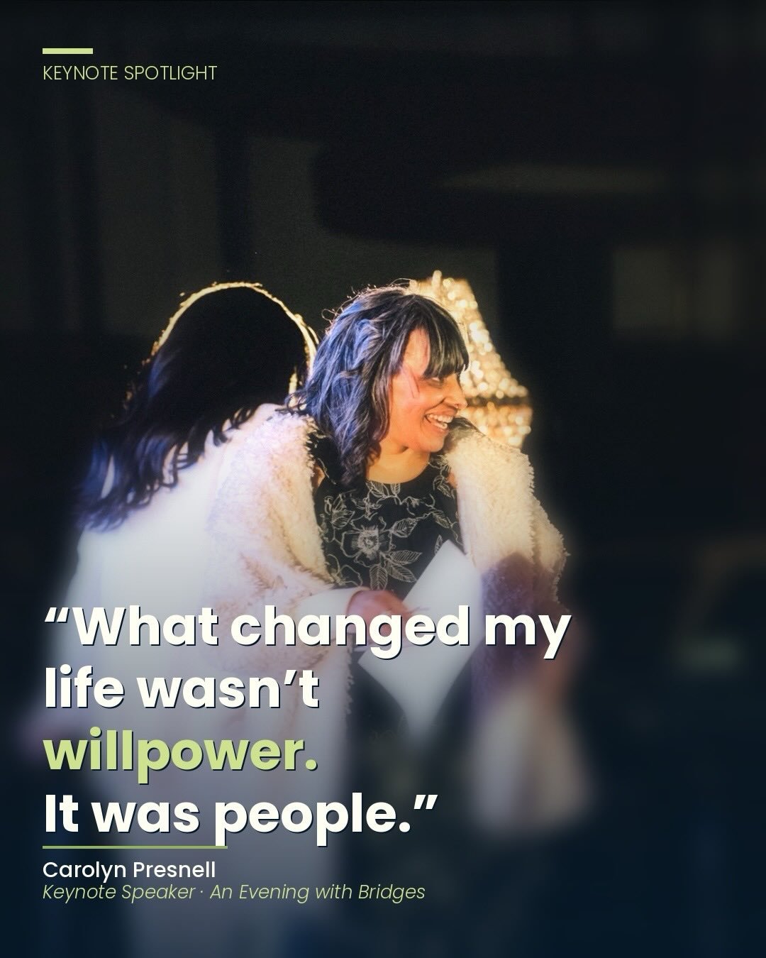 At An Evening with Bridges, our keynote speaker Carolyn Presnell, Deputy Director of @weldtogether, stopped the room with these words.

Because that&rsquo;s the heart of it, isn&rsquo;t it?

Recovery is so often framed as a personal battle. Something