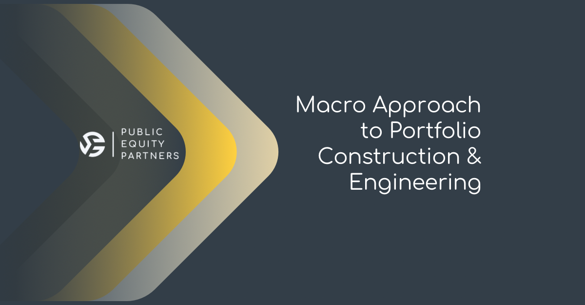 PEP Macro Approach to Portfolio Construction &amp; Engineering