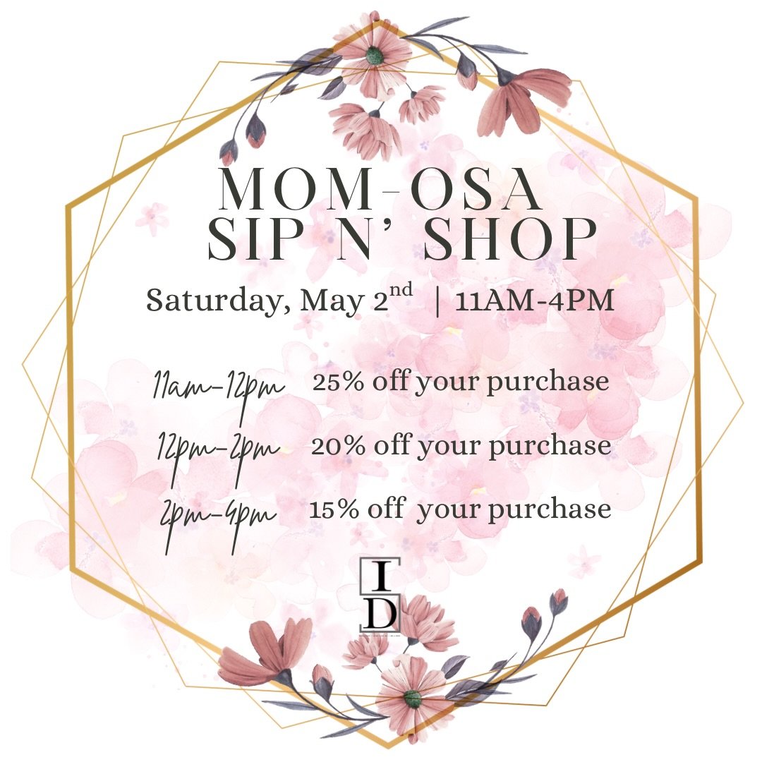 A perfect way to celebrate Mother&rsquo;s Day early so you can actually relax on Mother&rsquo;s Day weekend. Join us for some mom-osas at our Sip n&rsquo; Shop on Saturday, May 2nd. Enjoy pastries, refreshments, and a free gift with purchase while su