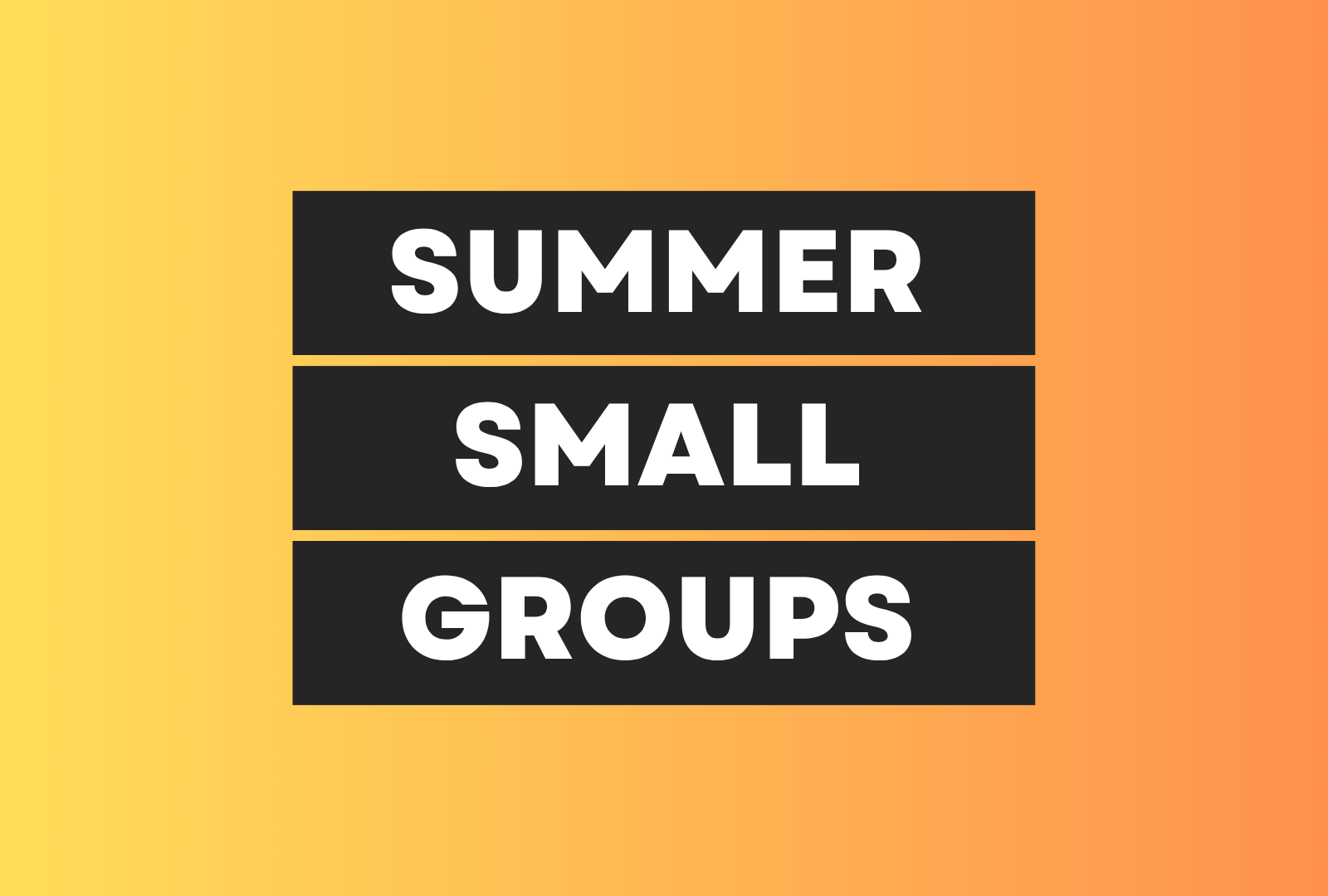 Summer Small Group Semester