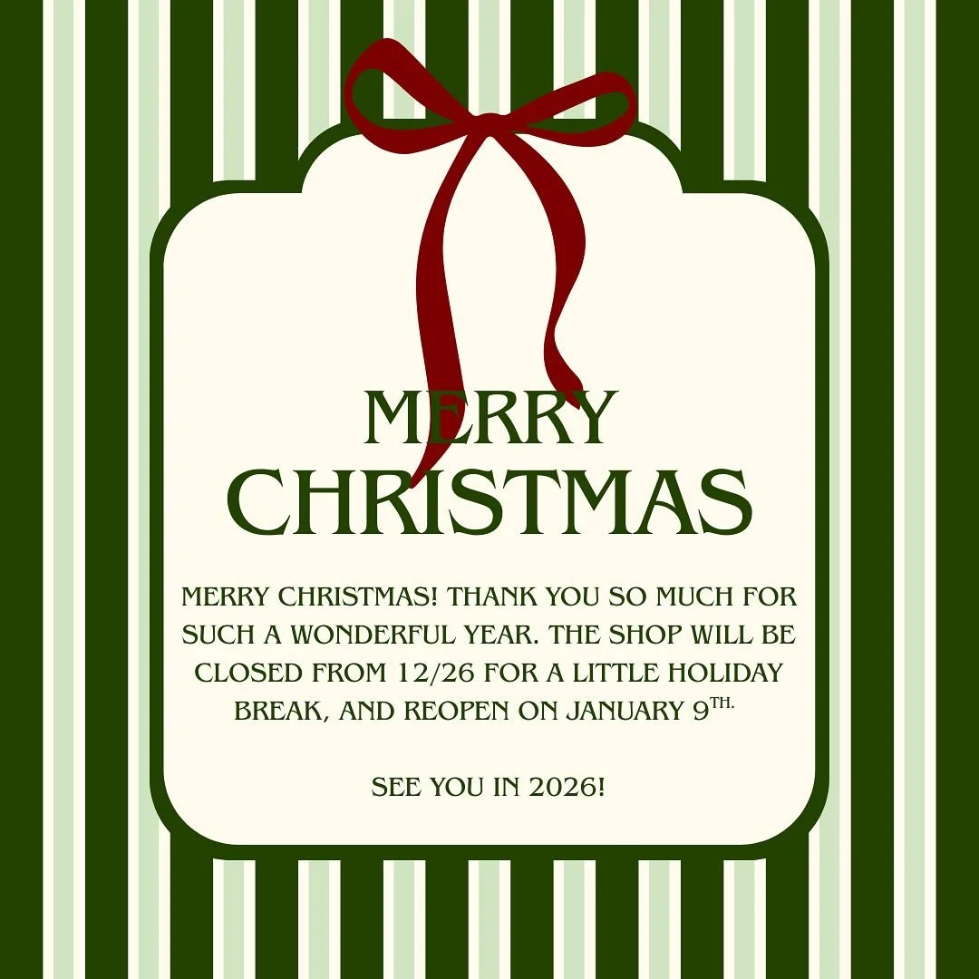 Merry Christmas! 🎄🎅🏼
Thank you so much for such a wonderful year! We have loved seeing you all every week and are so thankful for each and every one of you!❤️ We will be taking a little holiday break and the shop will reopen on January 9th. See yo