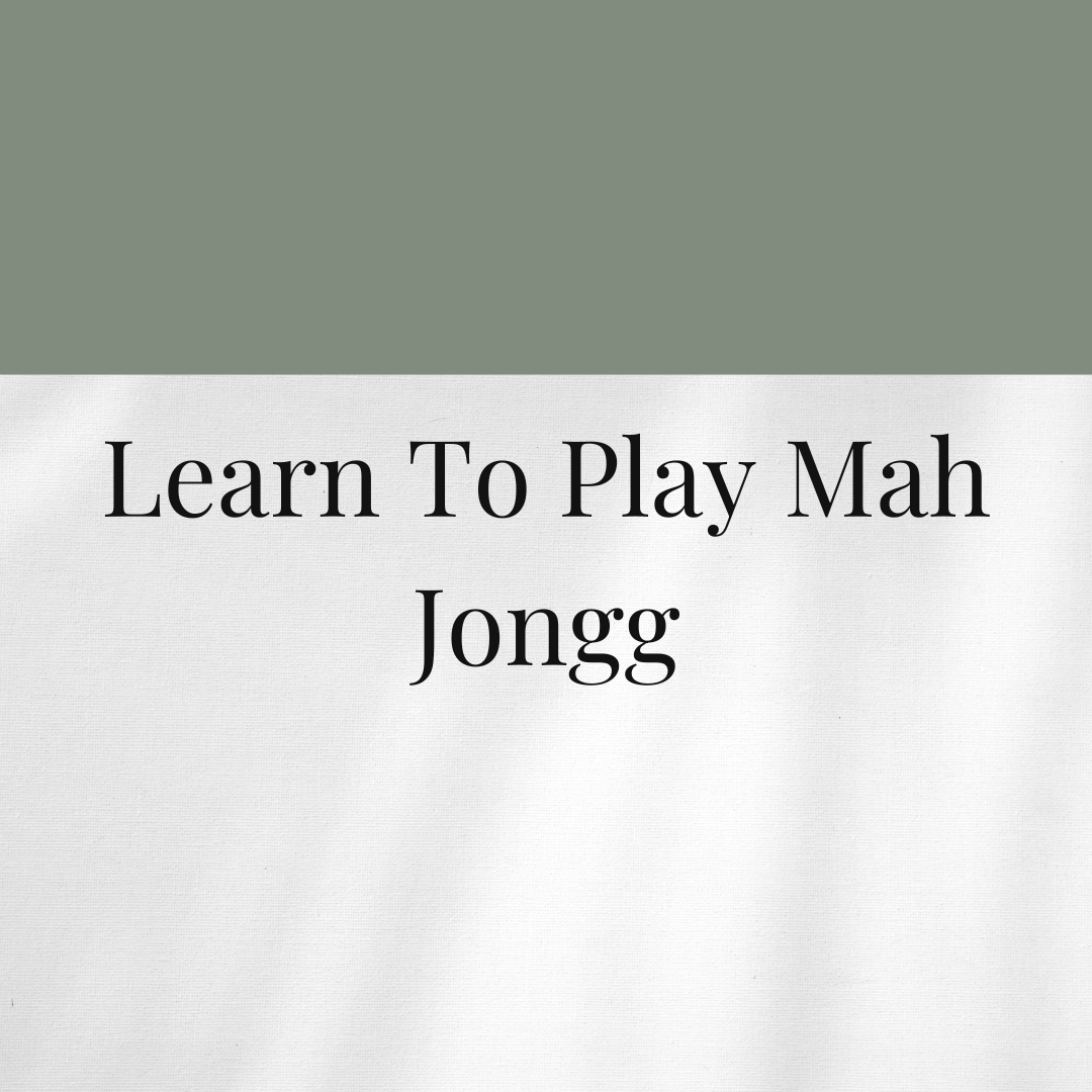 Learn To Play Mah Jongg