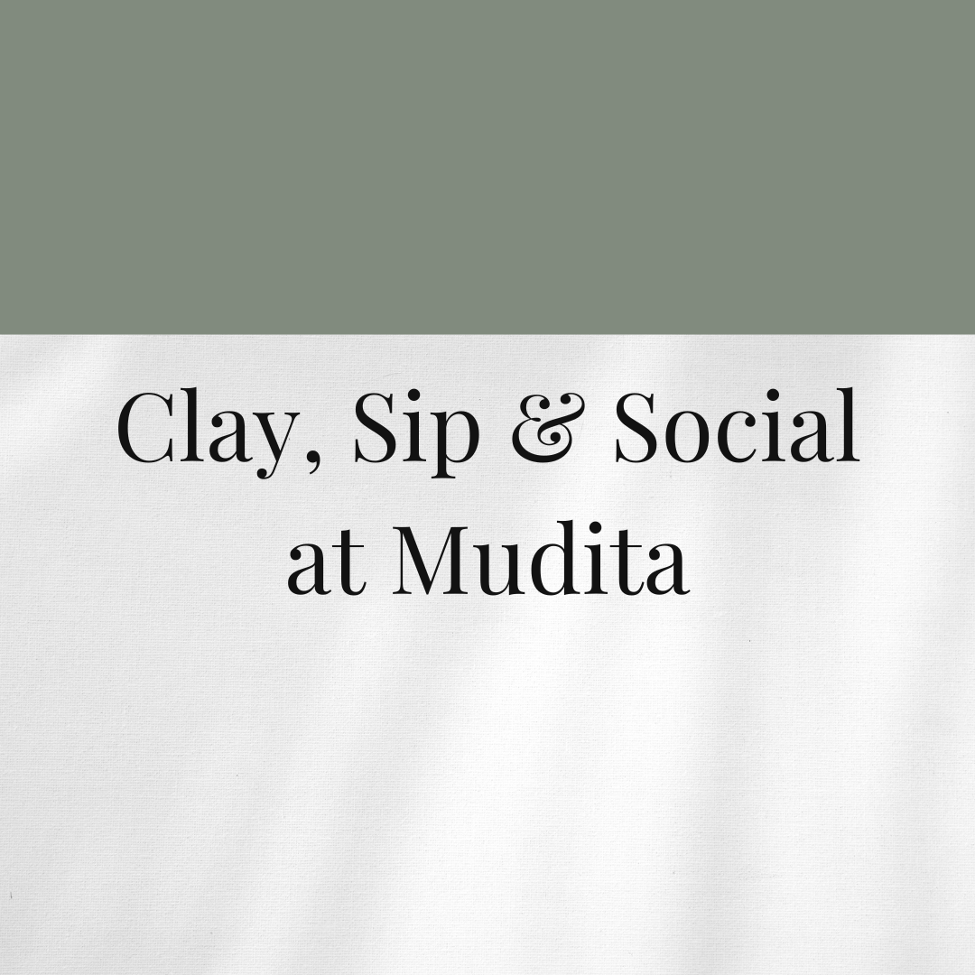 Clay, Sip & Social at Mudita