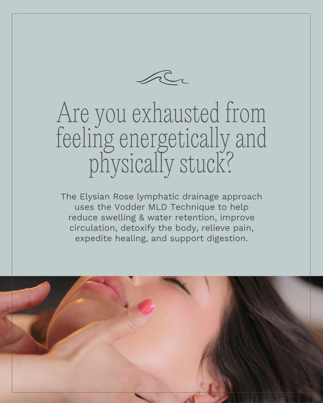 Release what your body is holding.

Our lymphatic drainage treatments ease puffiness, water retention, and inflammation while supporting healing and overall vitality. Using the Dr. Vodder method, fluid is gently directed to flow more freely, helping 