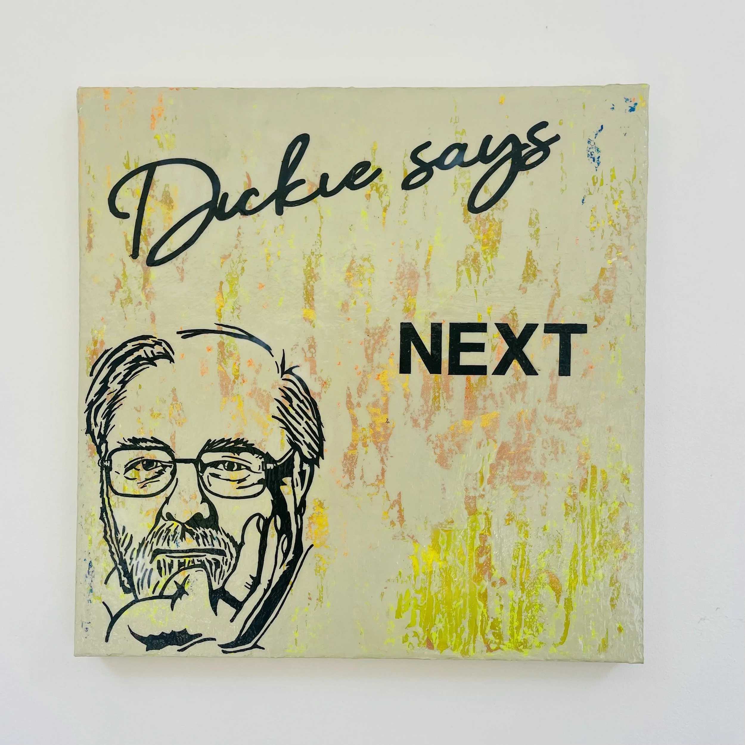 RICHARD ATTENBOROUGH
DICKIE SAYS...NEXT
Cement/Yellow
50cm x 50cm 3D CANVAS