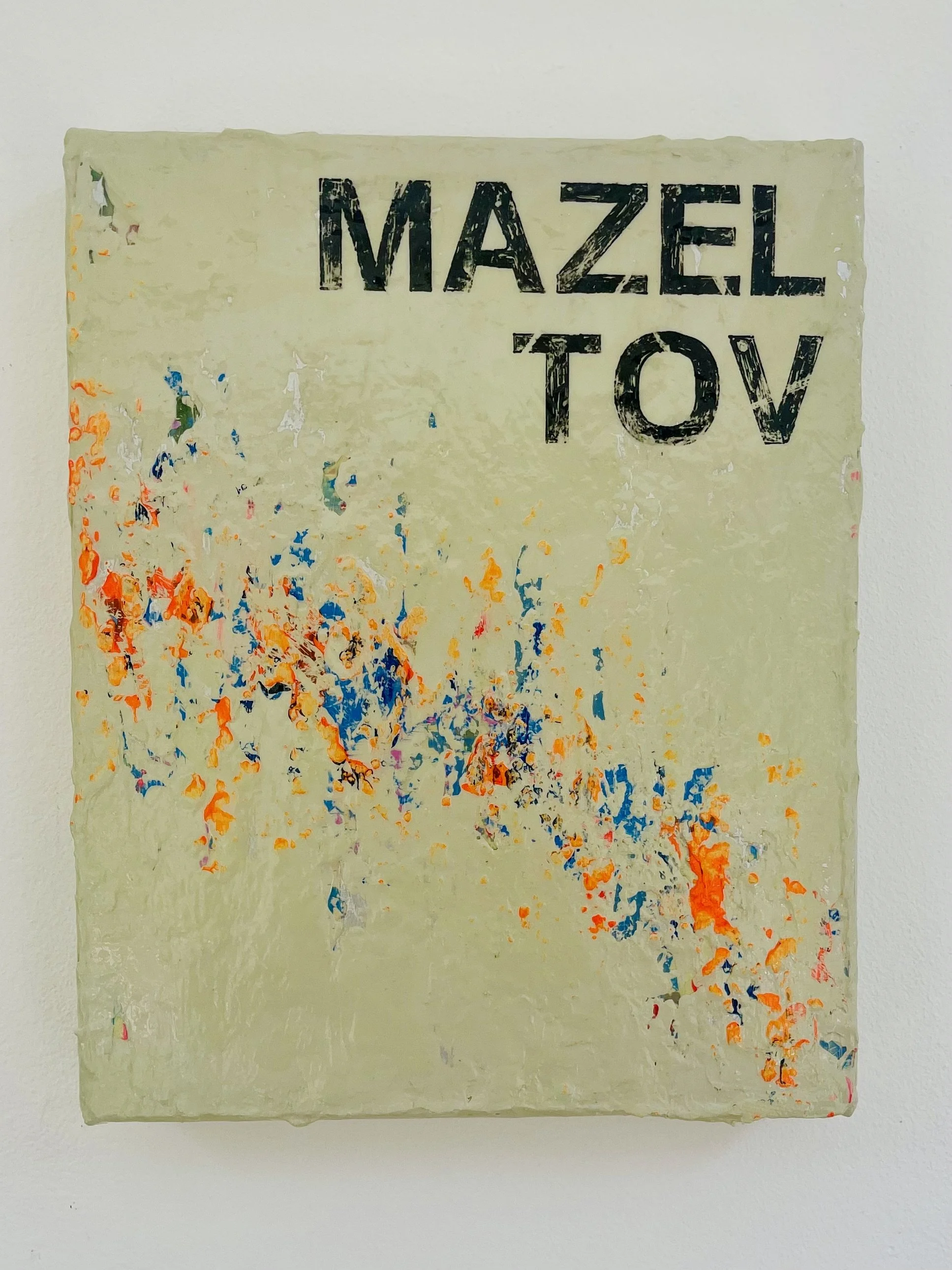MAZEL TOV
Cement/Multi
20cm x 25cm 3D CANVAS