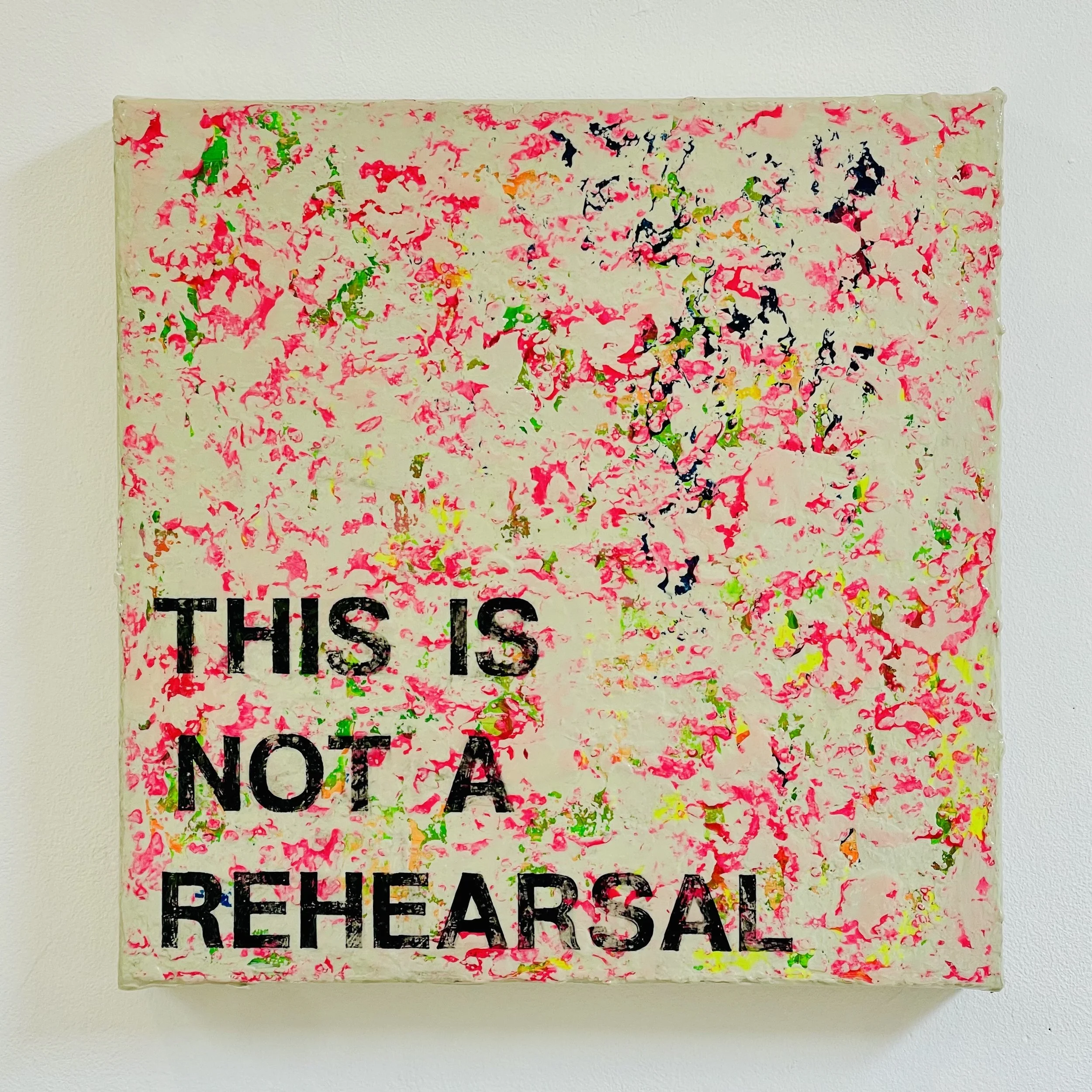 THIS IS NOT A REHEARSAL
Cement/Pink
30cm x 30cm 3D CANVAS