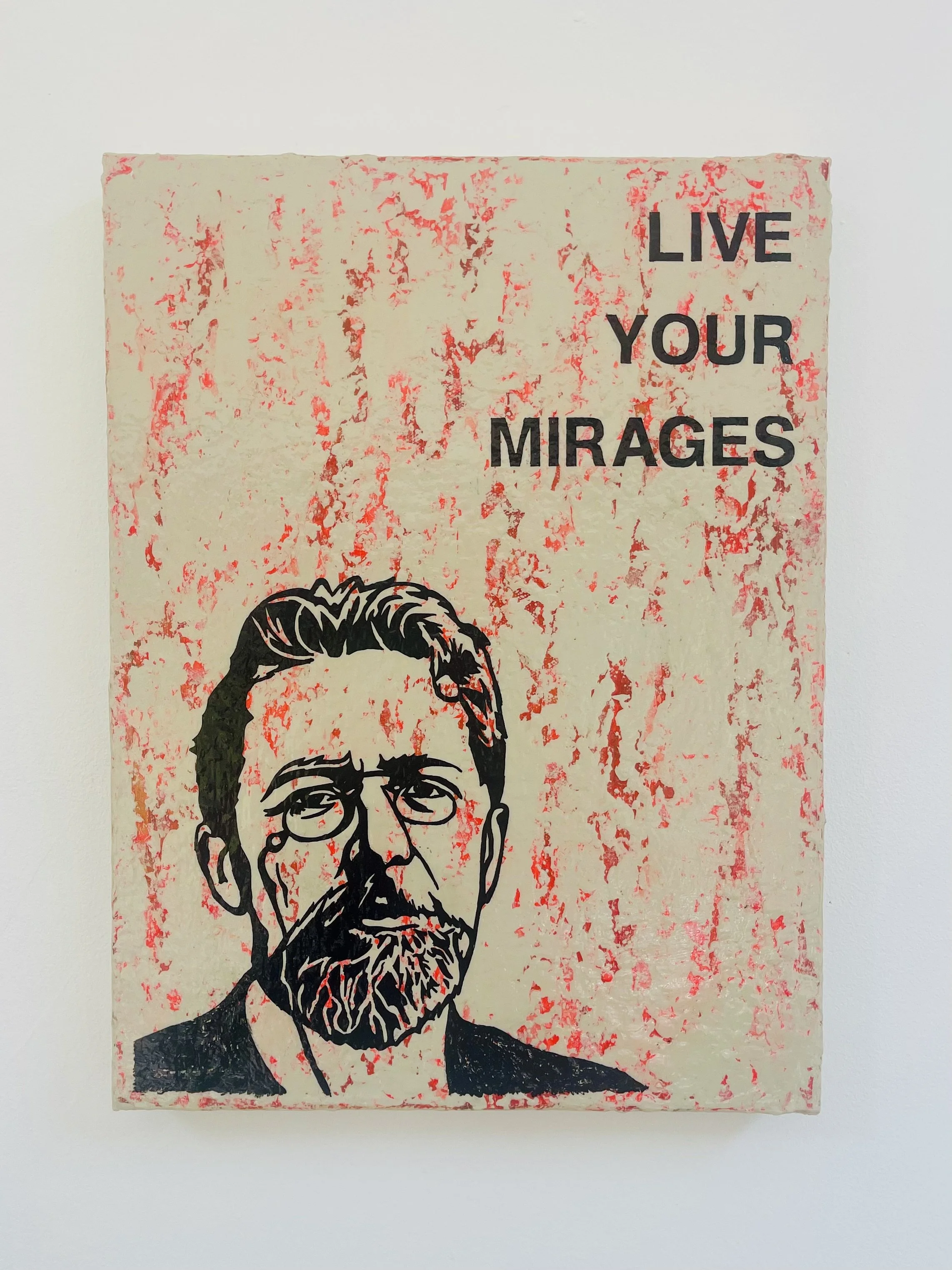 CHEKHOV - LIVE YOUR MIRAGES
Cement/Red
40cm x 30cm 3D CANVAS