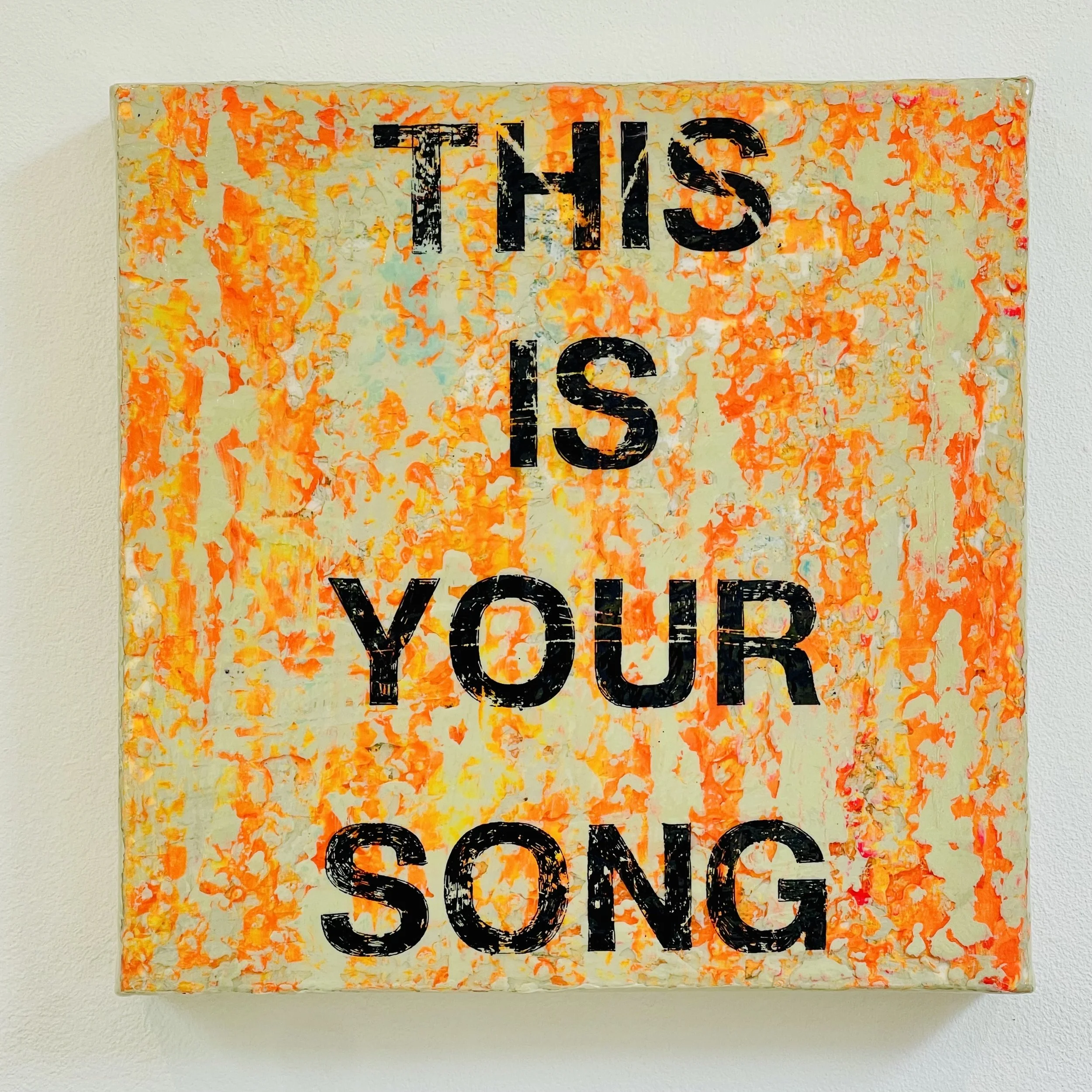 THIS IS YOUR SONG
Cement/Orange
25cm x 25cm 3D CANVAS
