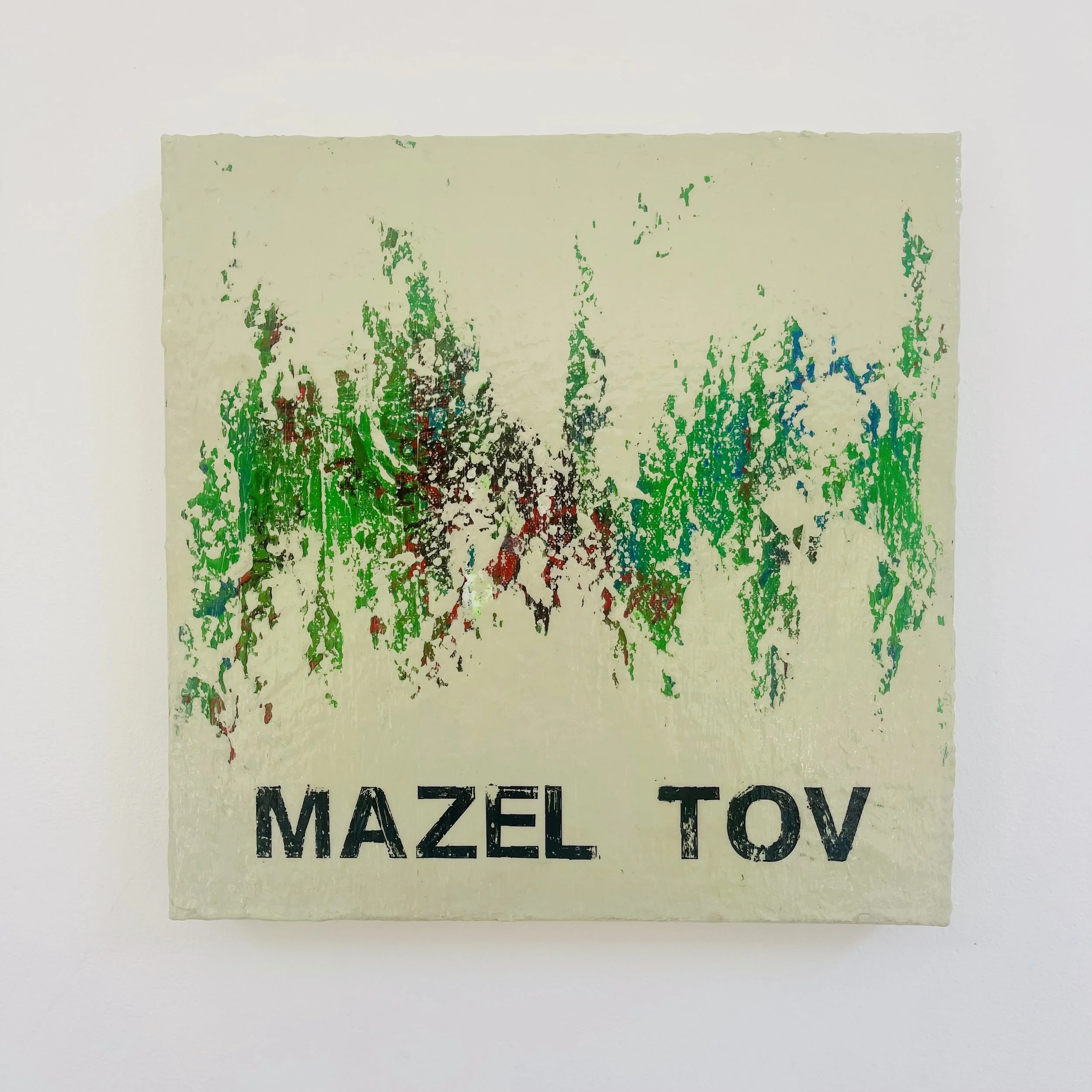 MAZEL TOV
Cement/Multi
30cm x 30cm 3D CANVAS