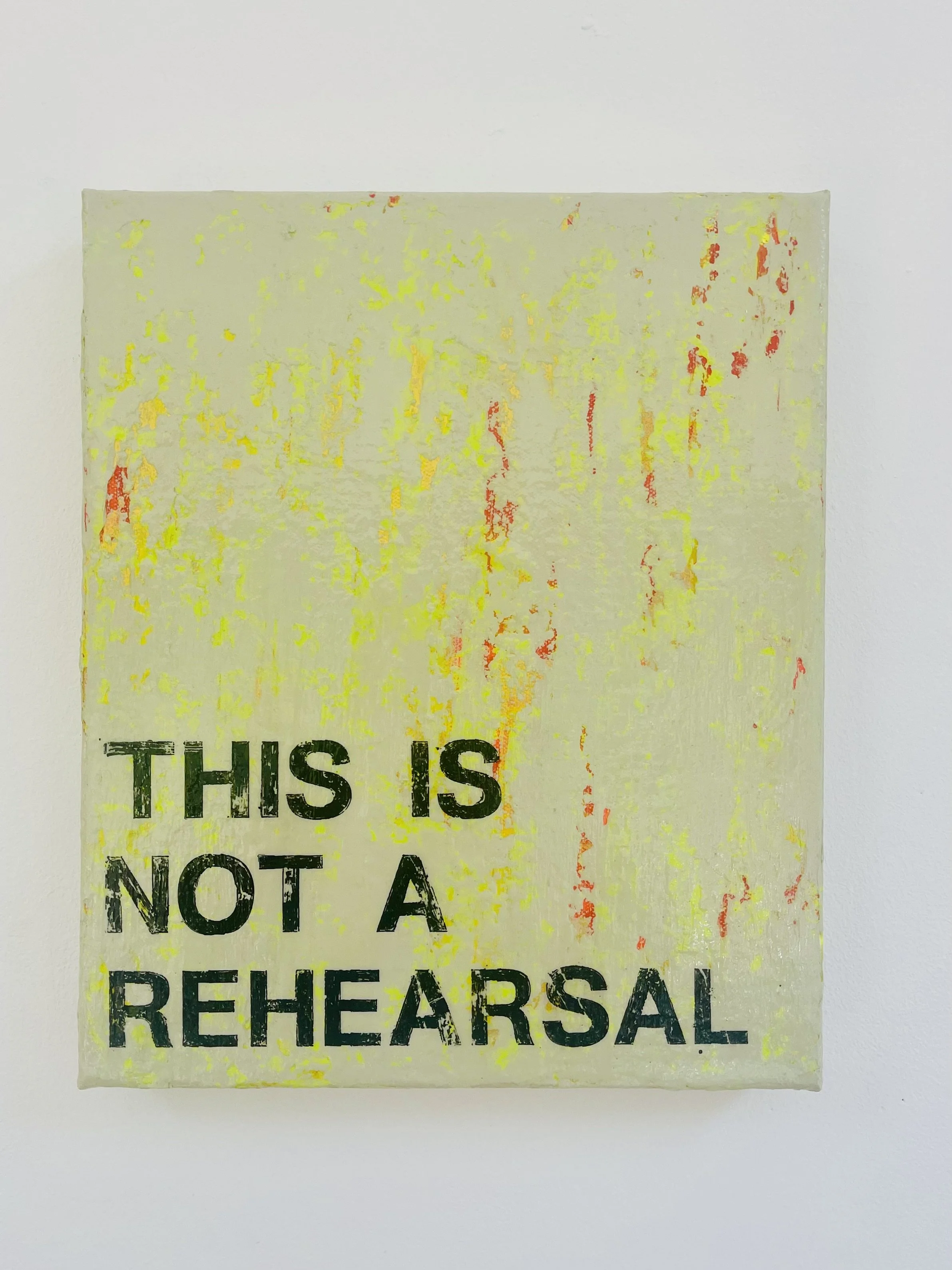 THIS IS NOT A REHEARSAL
Cement/Yellow
25cm x 30cm 3D CANVAS