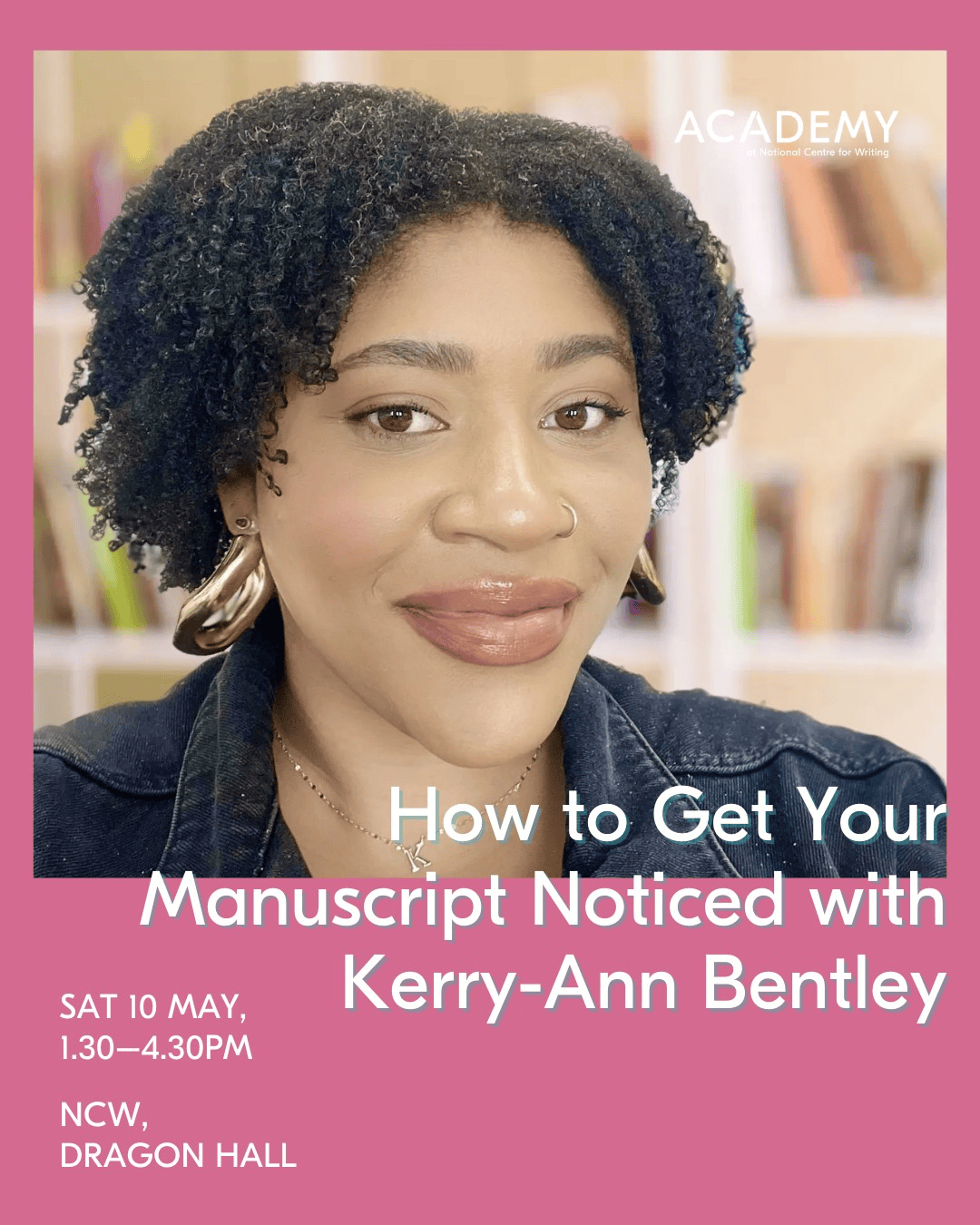 National Centre of Writing: ‘How to Get your Manuscript Noticed’ May 10, 2025