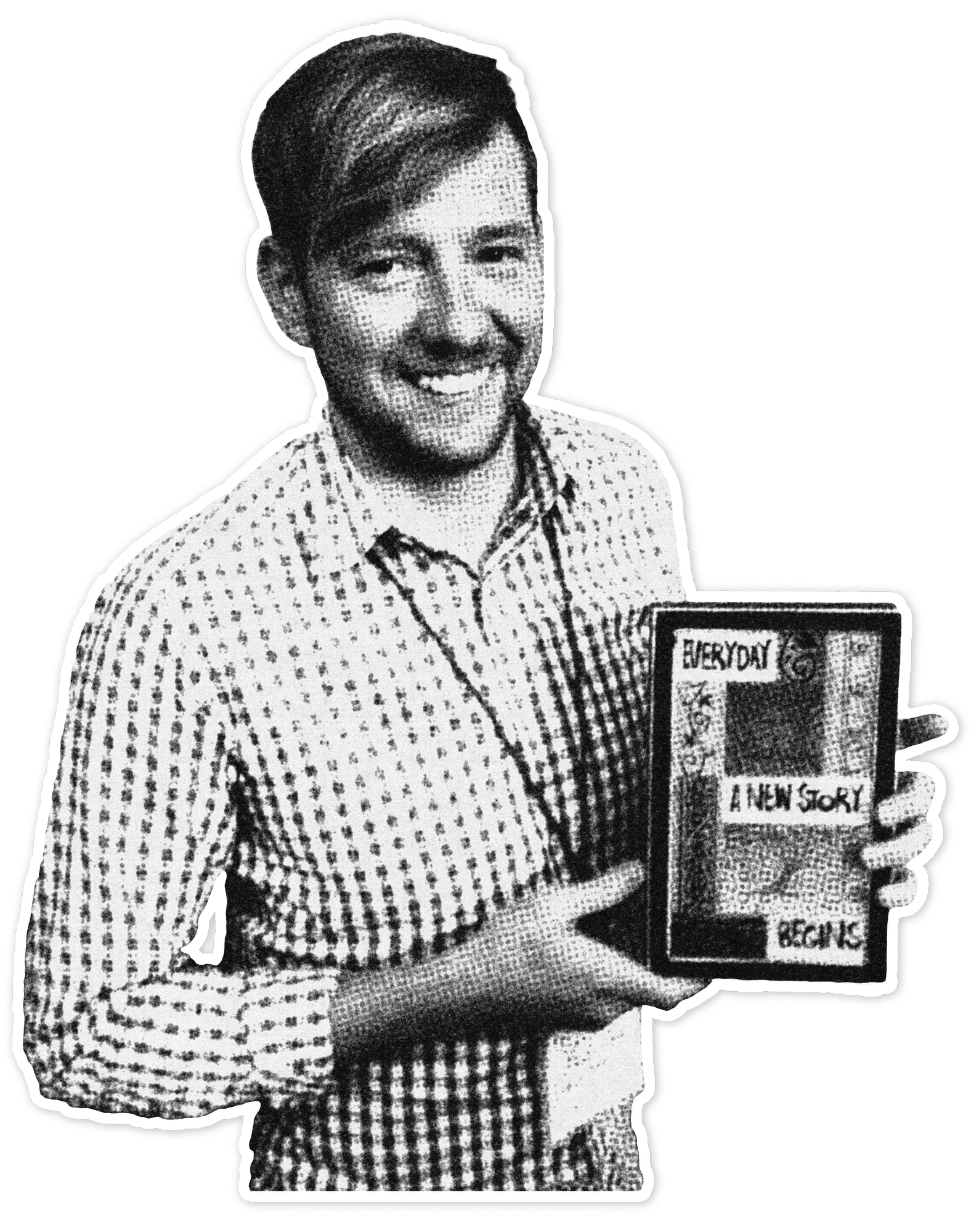 A black and white image of a smiling young man holding a collaged plaque that reads, "Every day is a new chance to create."
