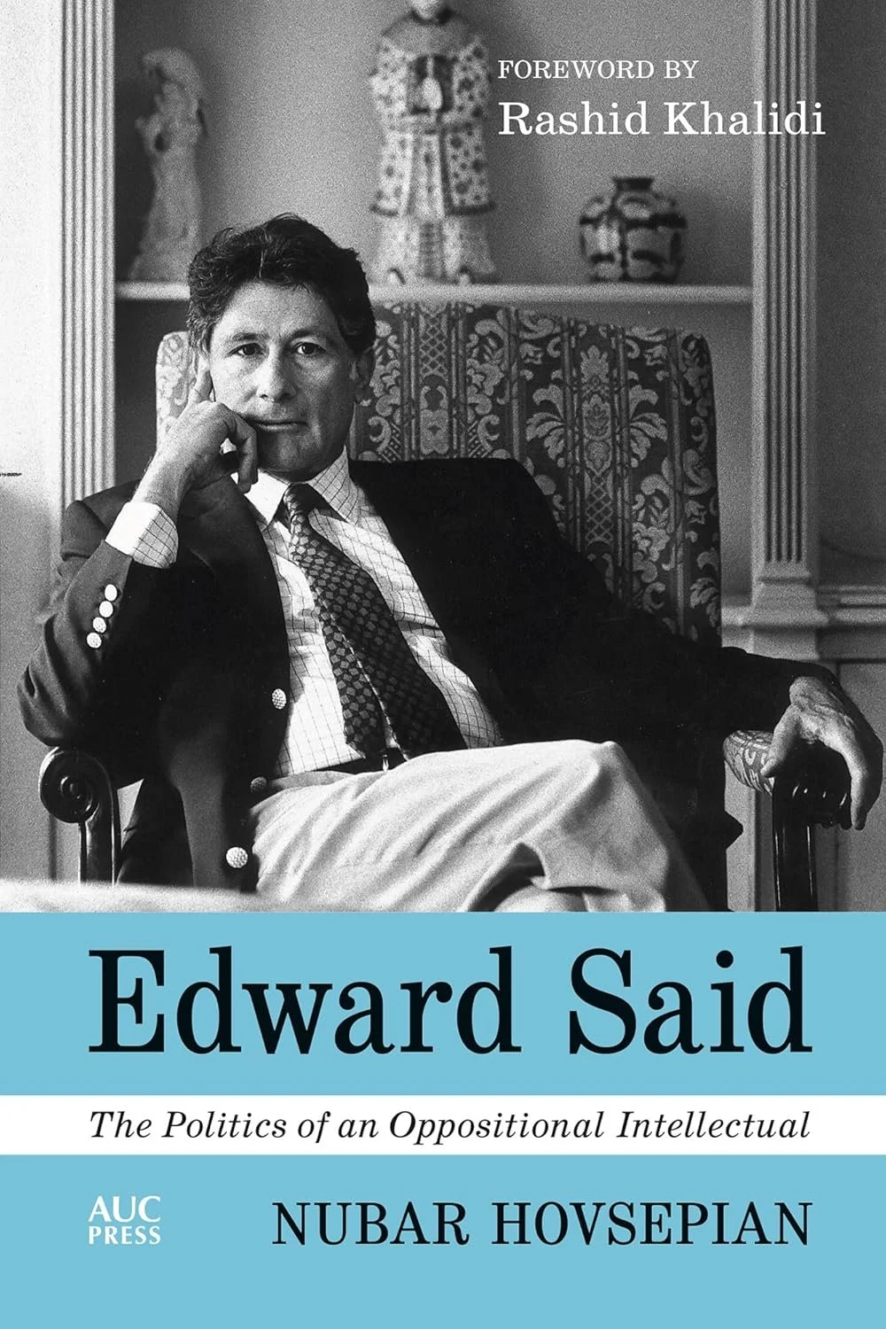 Edward Said The Politics of an Oppositional Intellectual