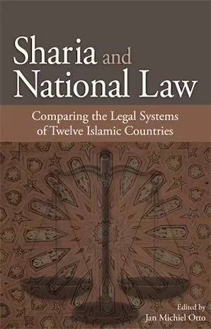 Sharia and National Law: Comparing the Legal System of Twelve Islamic Countries