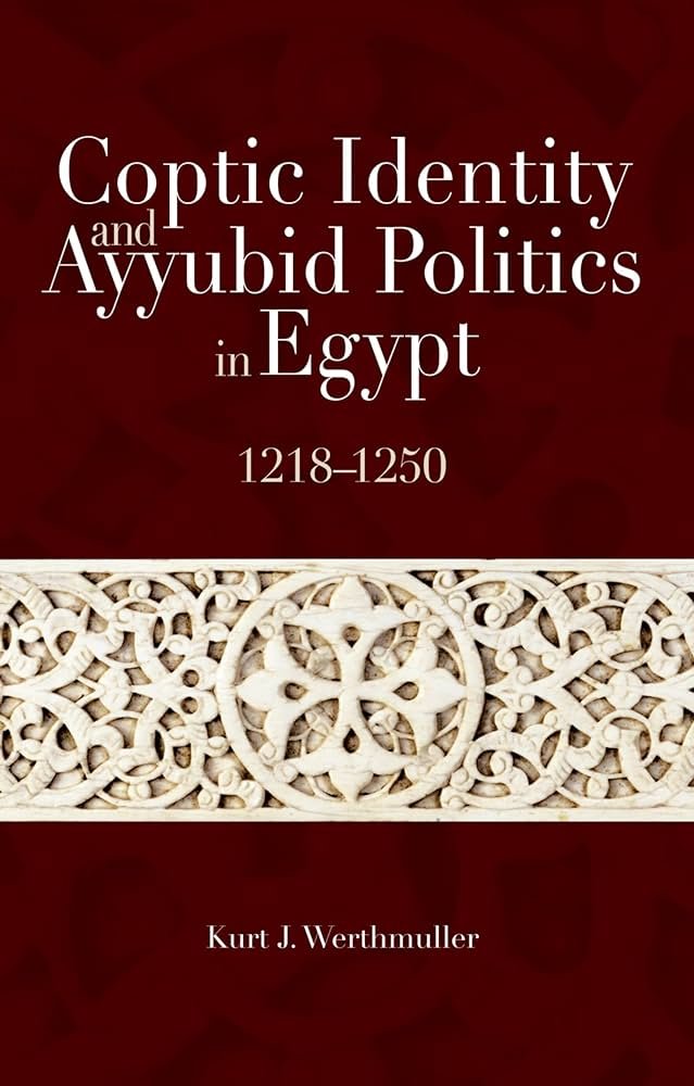 Coptic Identity and Ayyubid Politics in Egypt, 1218-1250