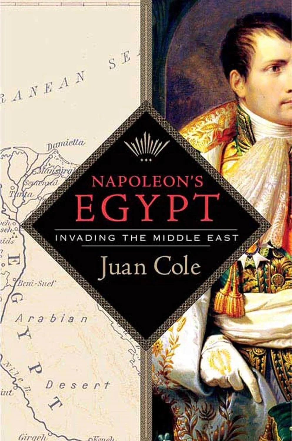 Napoleon’s Egypt: Invading the Middle East