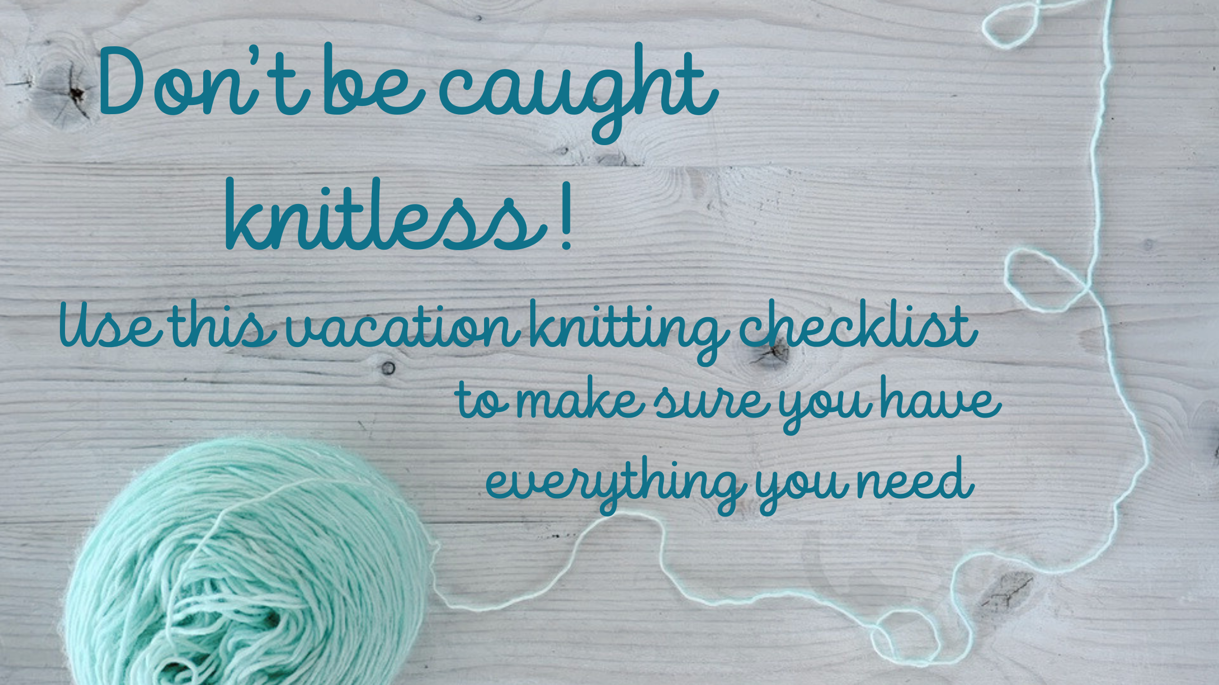 The Vacation Knitting Checklist