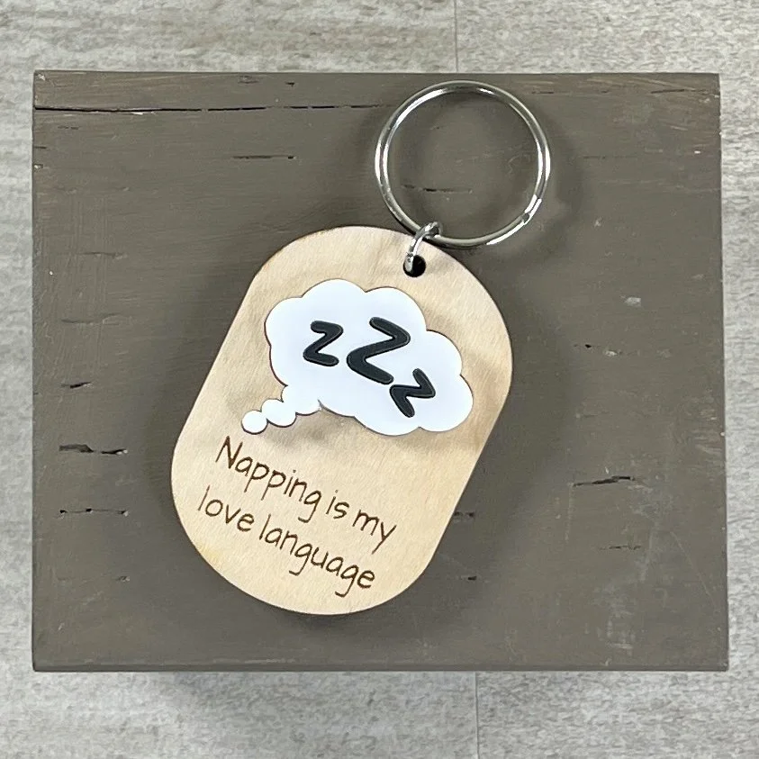 Napping Is My Love Language Keychain