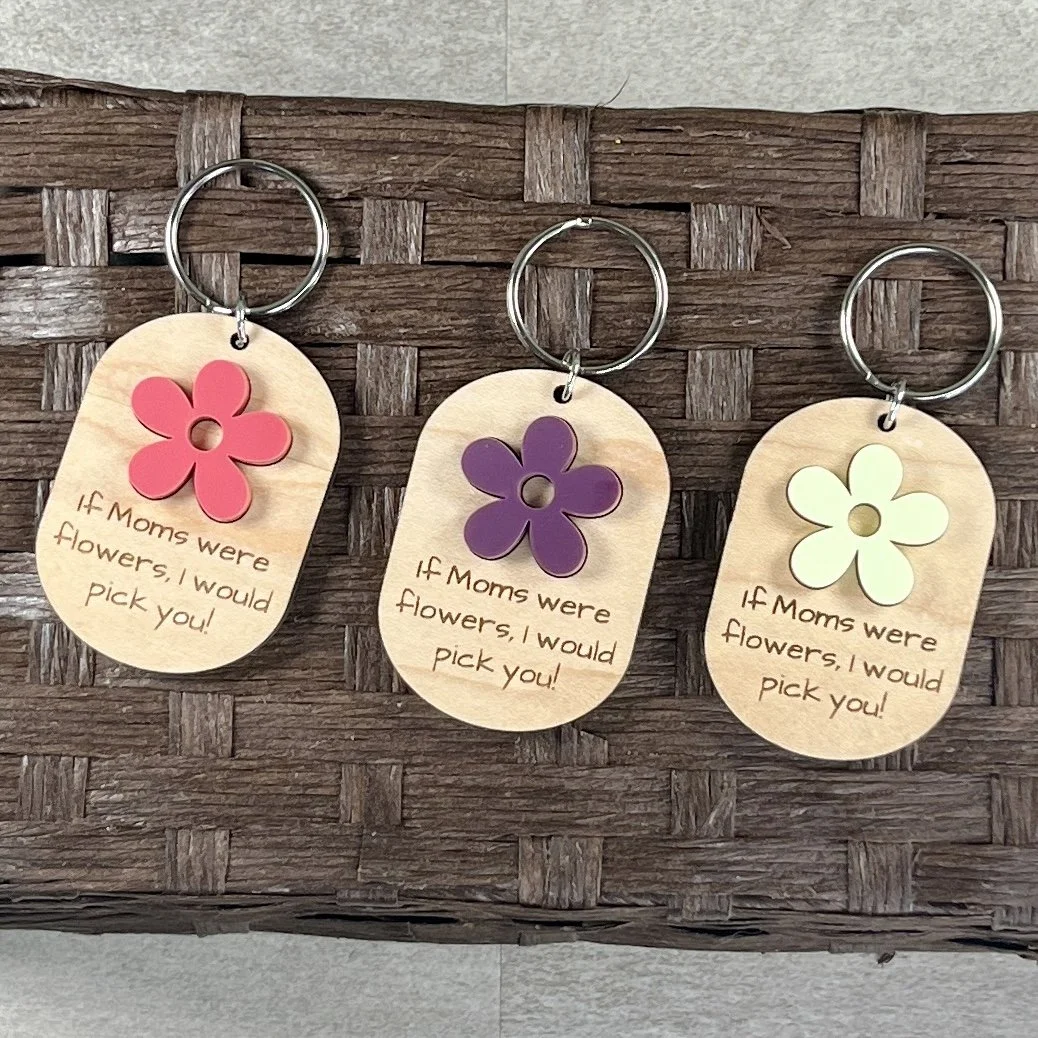 If Moms Were Flowers Keychain