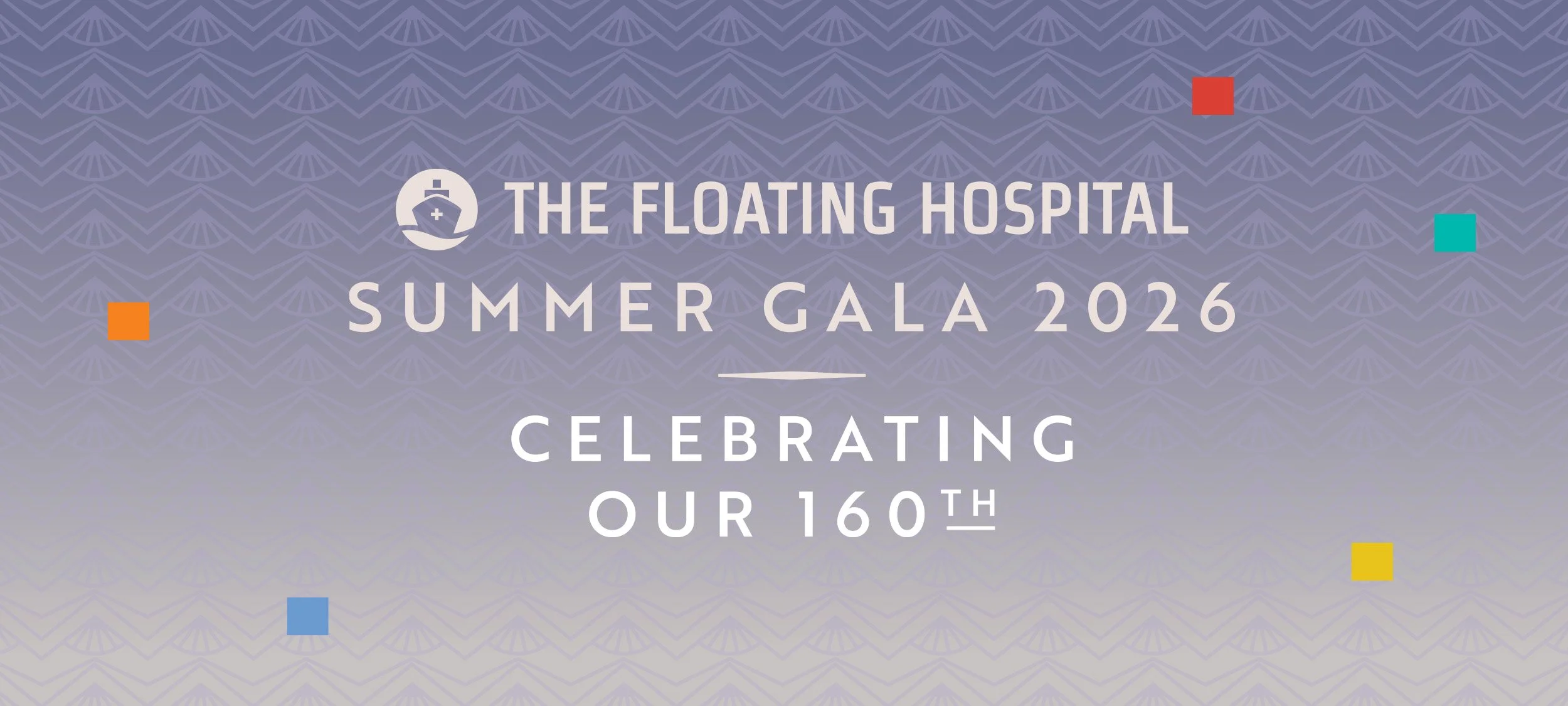 The Floating Hospital Summer Gala 2026—Celebrating our 160th