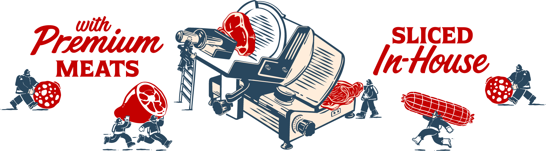 Vintage-style illustration of a meat slicer with cuts of meat and sausage as small characters carrying slices, with text indicating premium meats and sliced in-house.