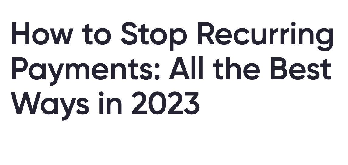 How to Stop Recurring Payments.png