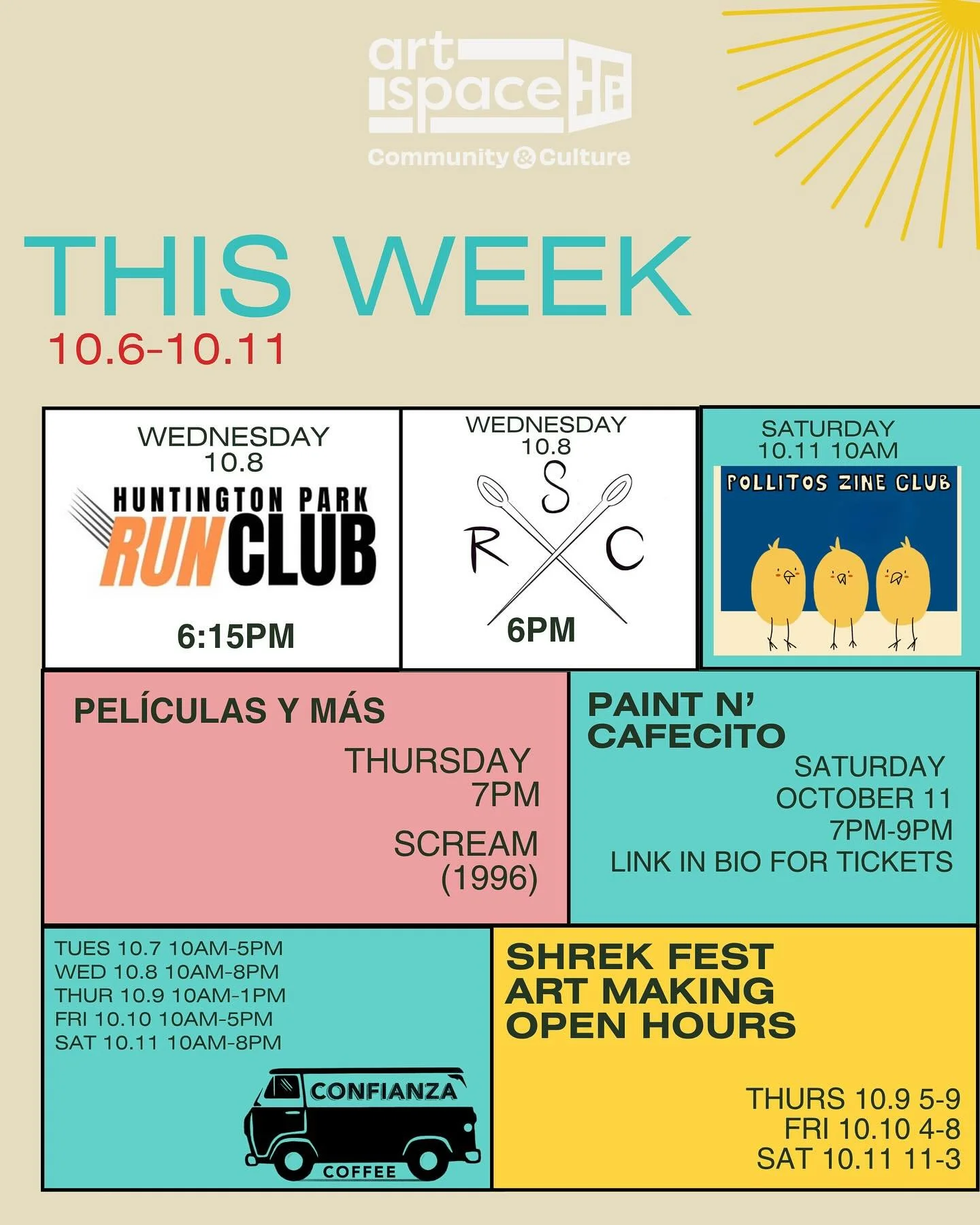This week at Art Space HP! 

@confianzacoffee with hours for ☕️

@radicalsewingclub &amp; @huntingtonparkrunclub on Wednesday night 

Thursday night with @peliculasymas_ 

Zine time with @blancisthecreative 

Paint n&rsquo;cafecito with @nereidaarts 