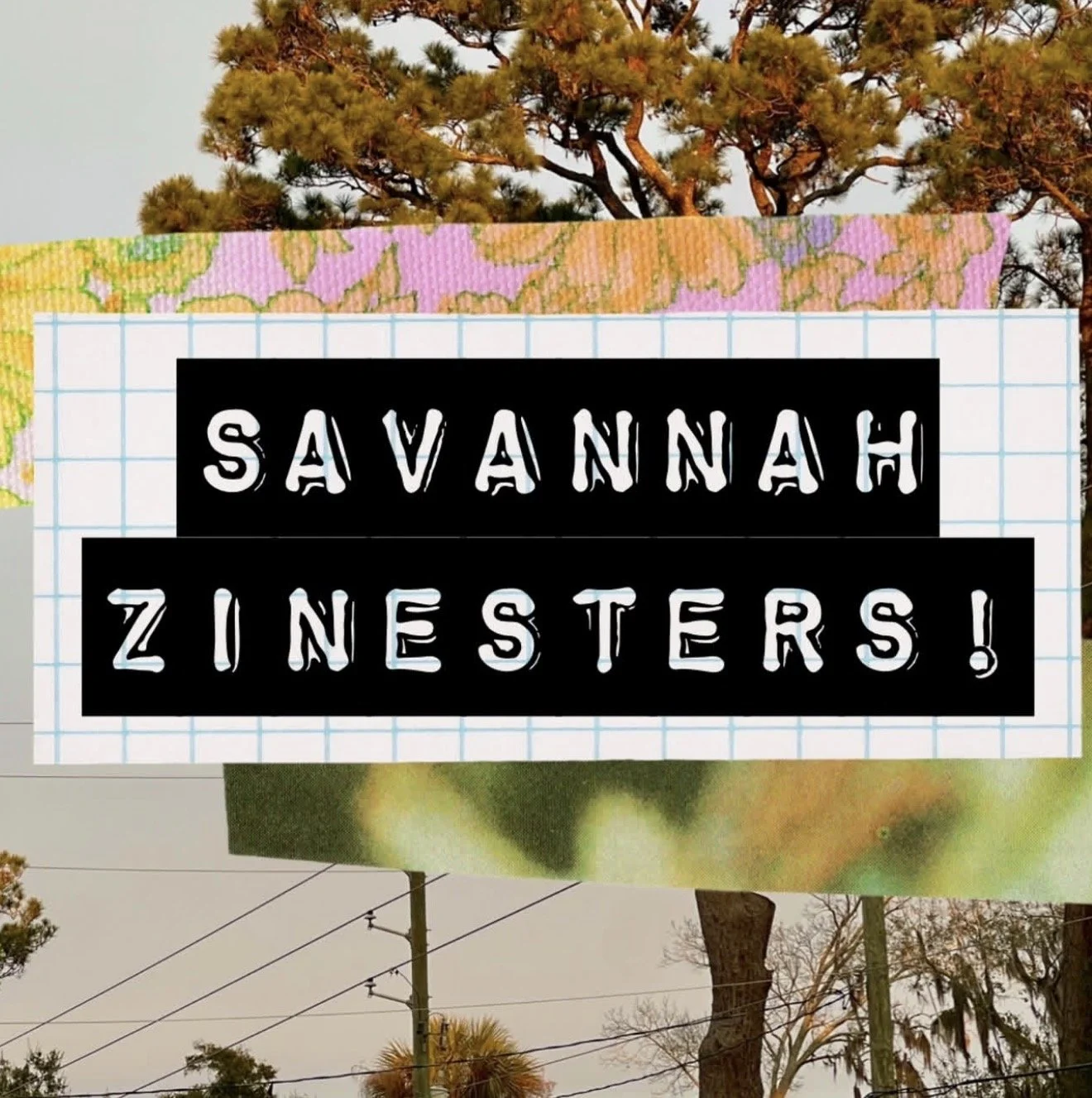 Make a zine! w/ SAvage FST ZINESTERS! 
