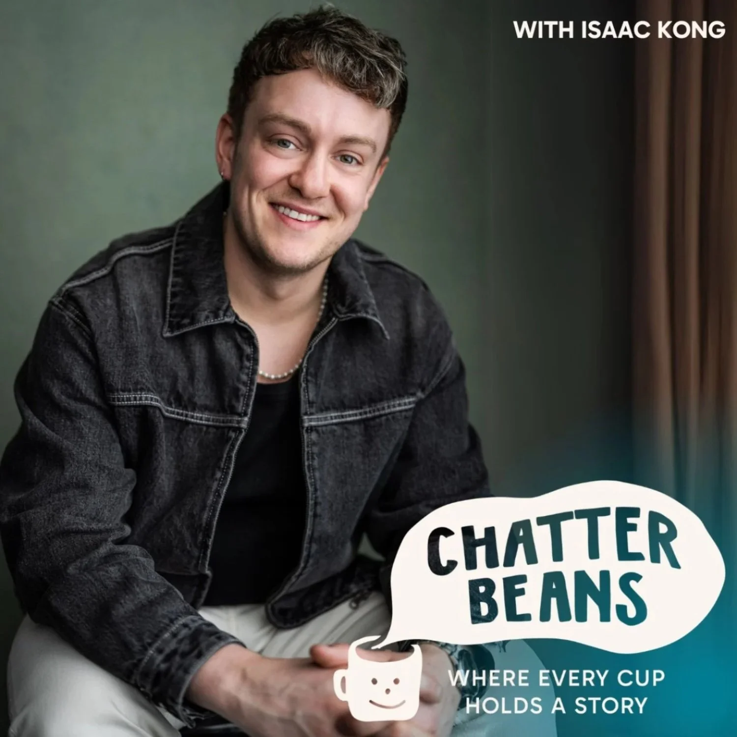 A young man with short curly hair, wearing a black denim jacket and a pearl necklace, smiling while sitting against a green background. Text in the image includes "WITH ISAAC KONG," "CHATTER BEANS," and the slogan "WHERE EVERY CUP HOLDS A STORY," along with a graphic of a coffee cup with a smiling face.