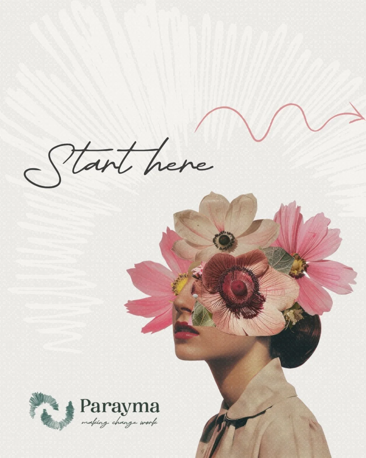 A woman with flowers covering her face on a white background with the text 'Start here' and the logo of Parayma.