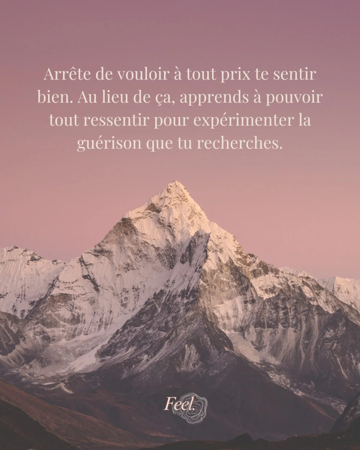 A mountain landscape with a snow-capped peak at sunrise or sunset, overlaid with French text about healing and feeling good.