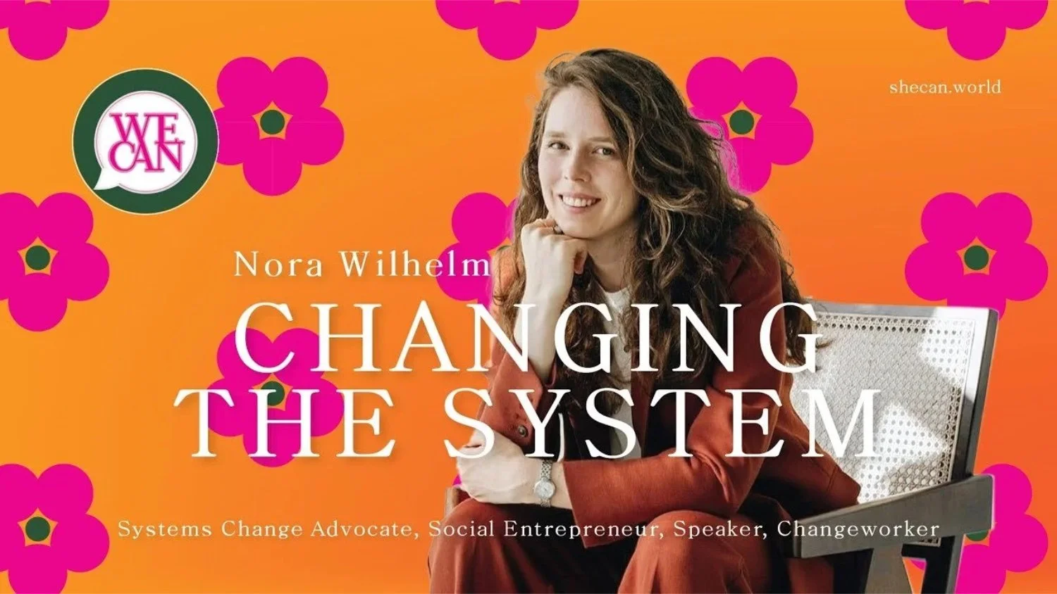 Book cover featuring Nora Wilhelm sitting on a chair with a vibrant orange and pink floral background. The title reads "Changing the System" and she is described as a systems change advocate, social entrepreneur, speaker, and changeworker.