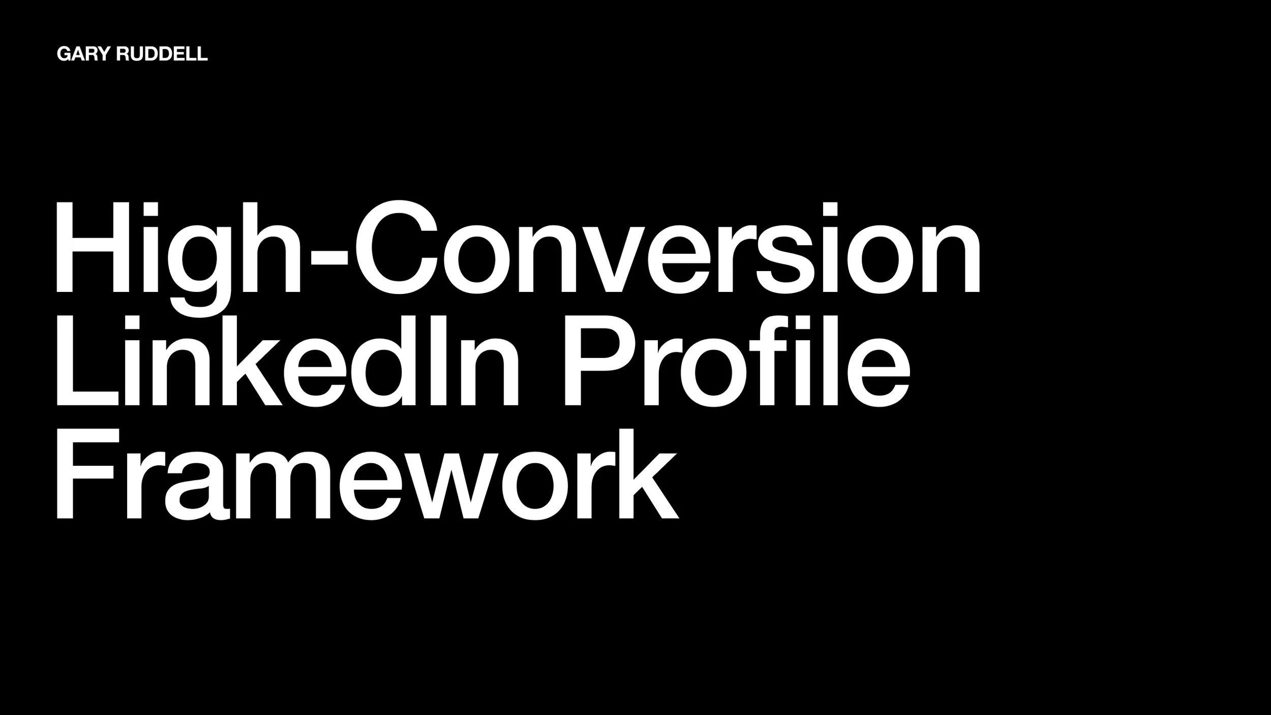 The High-Conversion LinkedIn Profile Framework
