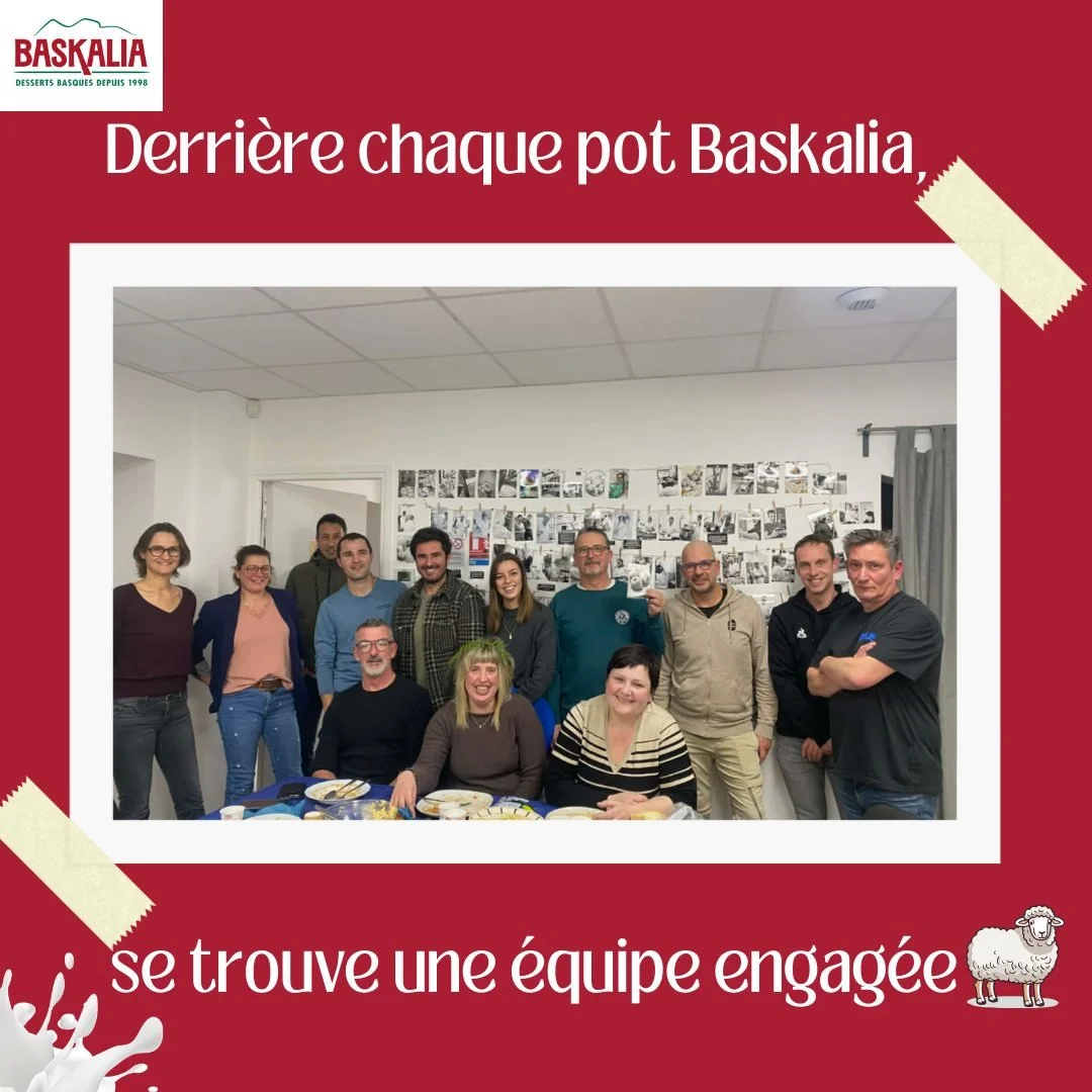 Derri&egrave;re chaque yaourt Baskalia, il y a surtout une &eacute;quipe engag&eacute;e, locale et fi&egrave;re de son travail.

Merci &agrave; celles et ceux qui font vivre Baskalia au quotidien &agrave; Espelette ❤️