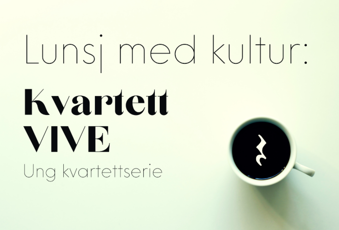 Lunsj med kultur: UNG KVARTETTSERIE