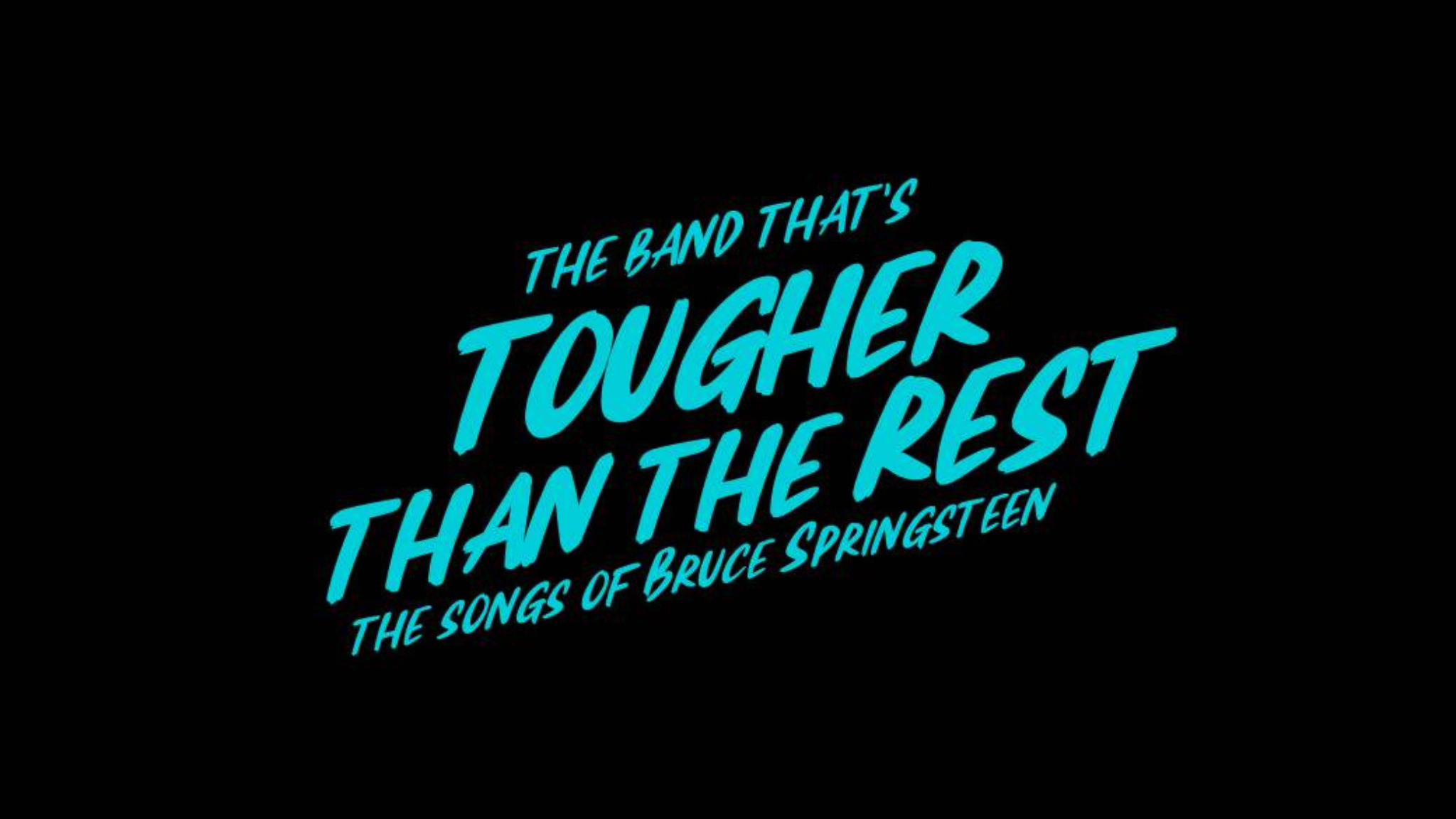 TOUGHER THAN THE REST - Springsteen tribute