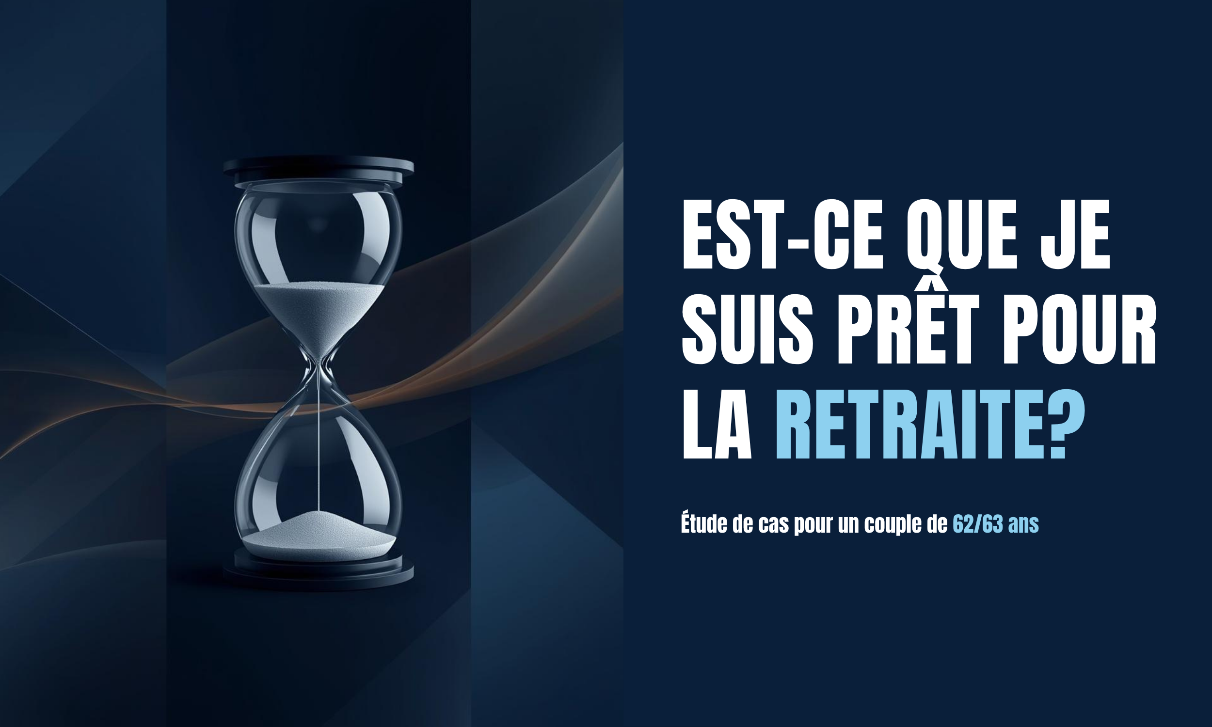 Étude de cas pour un couple : Est-ce que je suis prêt pour la retraite ?
