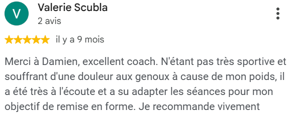 Avis client DL Fitness sur la remise en forme et l'accompagnement personnalisé.exprimant sa satisfaction après un coaching personnalisé de Damien, soulignant son écoute, sa capacité d'adaptation et ses conseils pour la remise en forme.